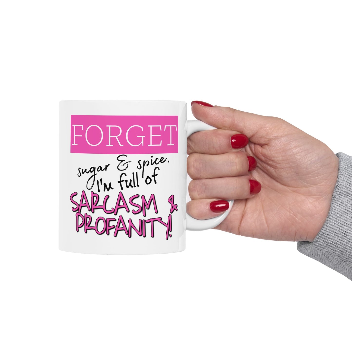 Adult Mug - Forget Sugar & Spice
