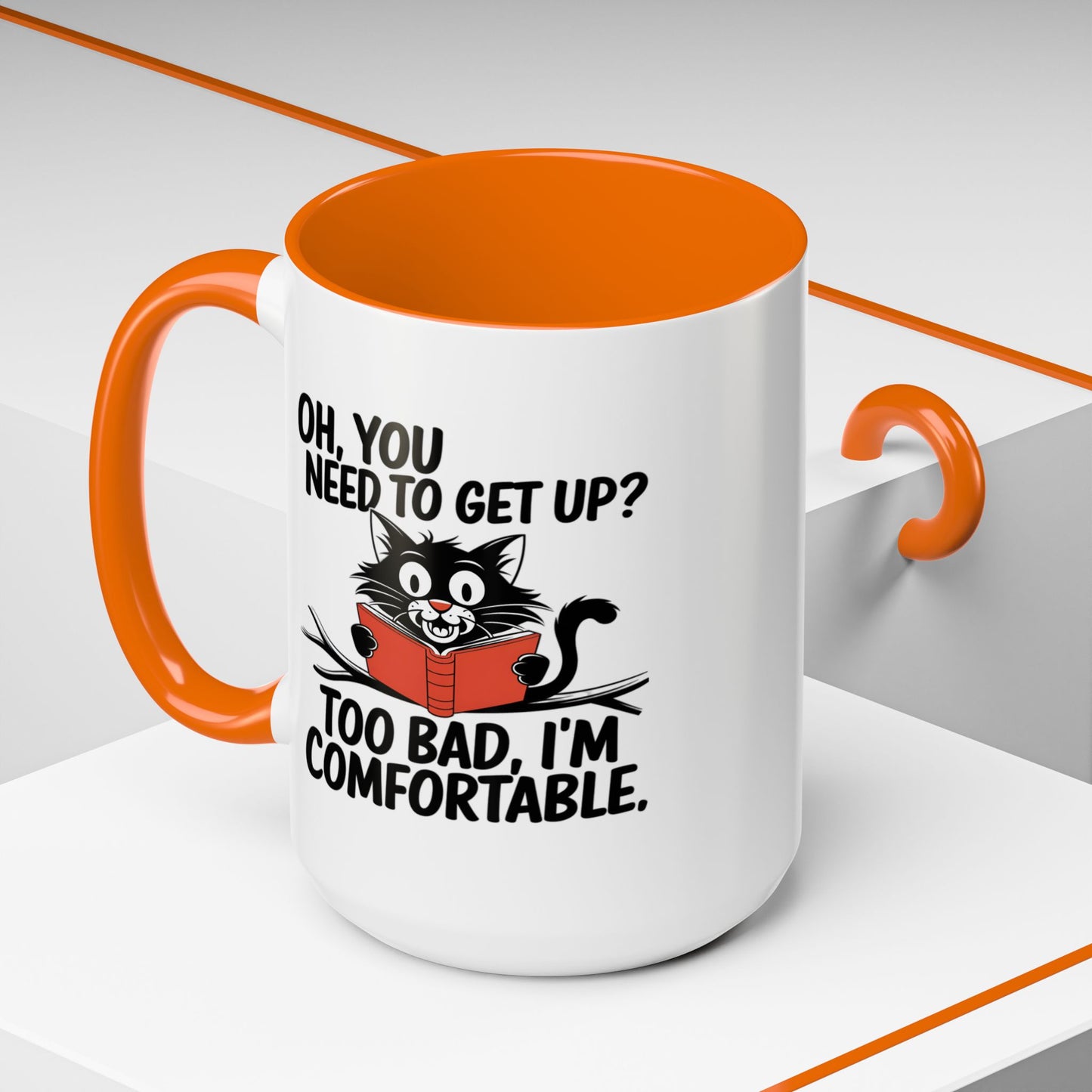 Animal Mug - Oh, You Need To Get Up?