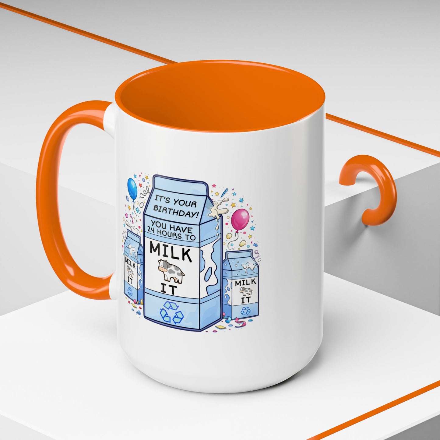 Birthday Mug - 24 Hours to Milk It