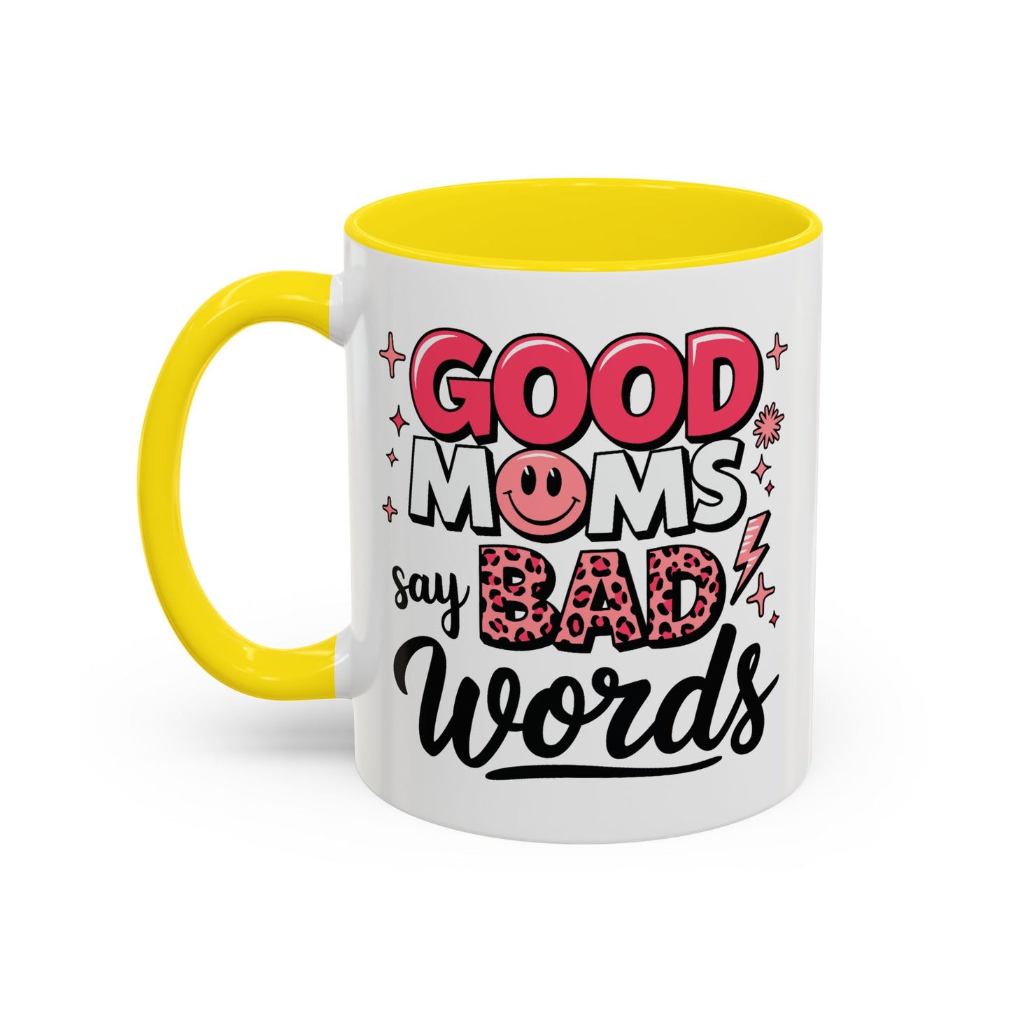 Humor Mug - Good Moms Say Bad Words