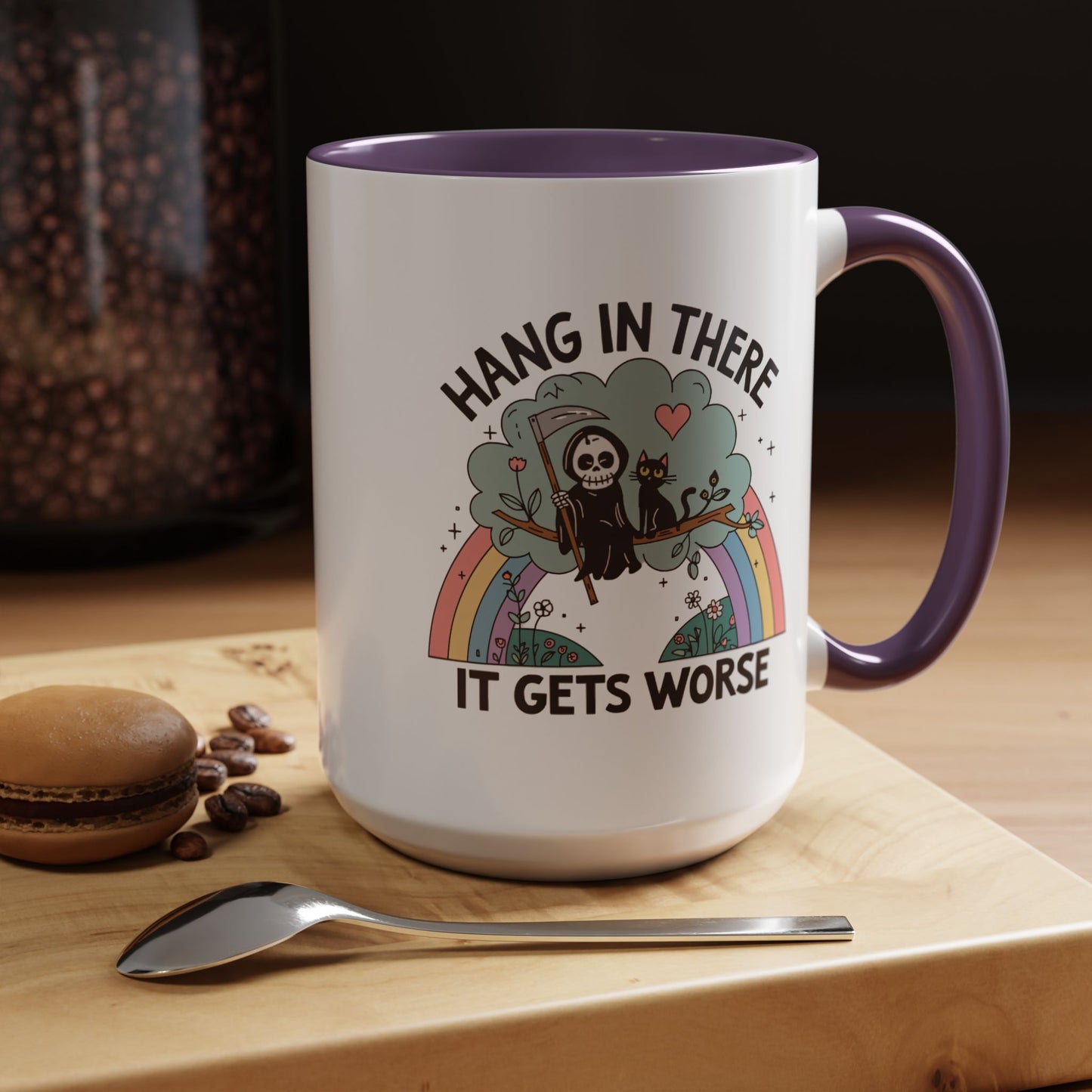 Humor Mug - Hang in There It Gets Worse