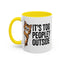 Animal Mug - It's Too Peopley Outside