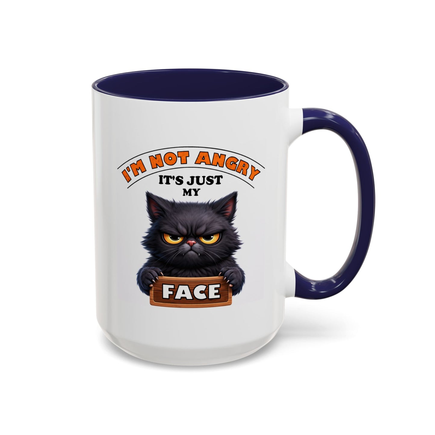 Humor Mug - I'm Not Angry It's Just My Face
