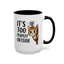 Animal Mug - It's Too Peopley Outside