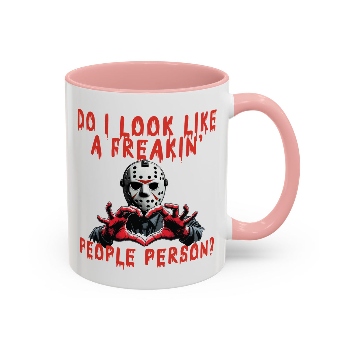 Humor Mug - Do I look Like a Freakin' People Person