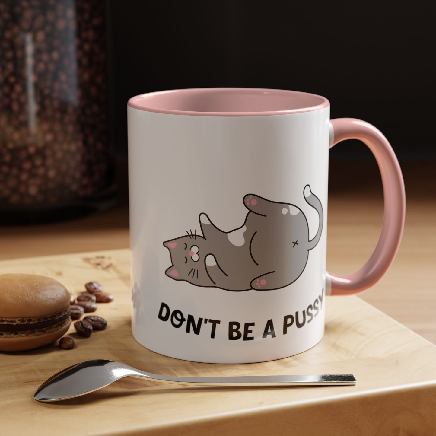 Adult Mug - Don't Be A Pussy