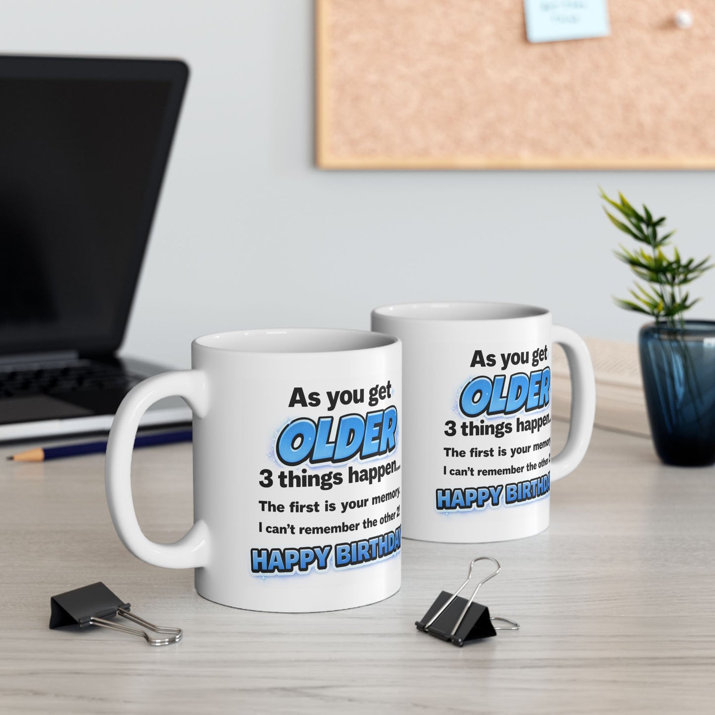 Birthday Mug - As You Get Older (Male)