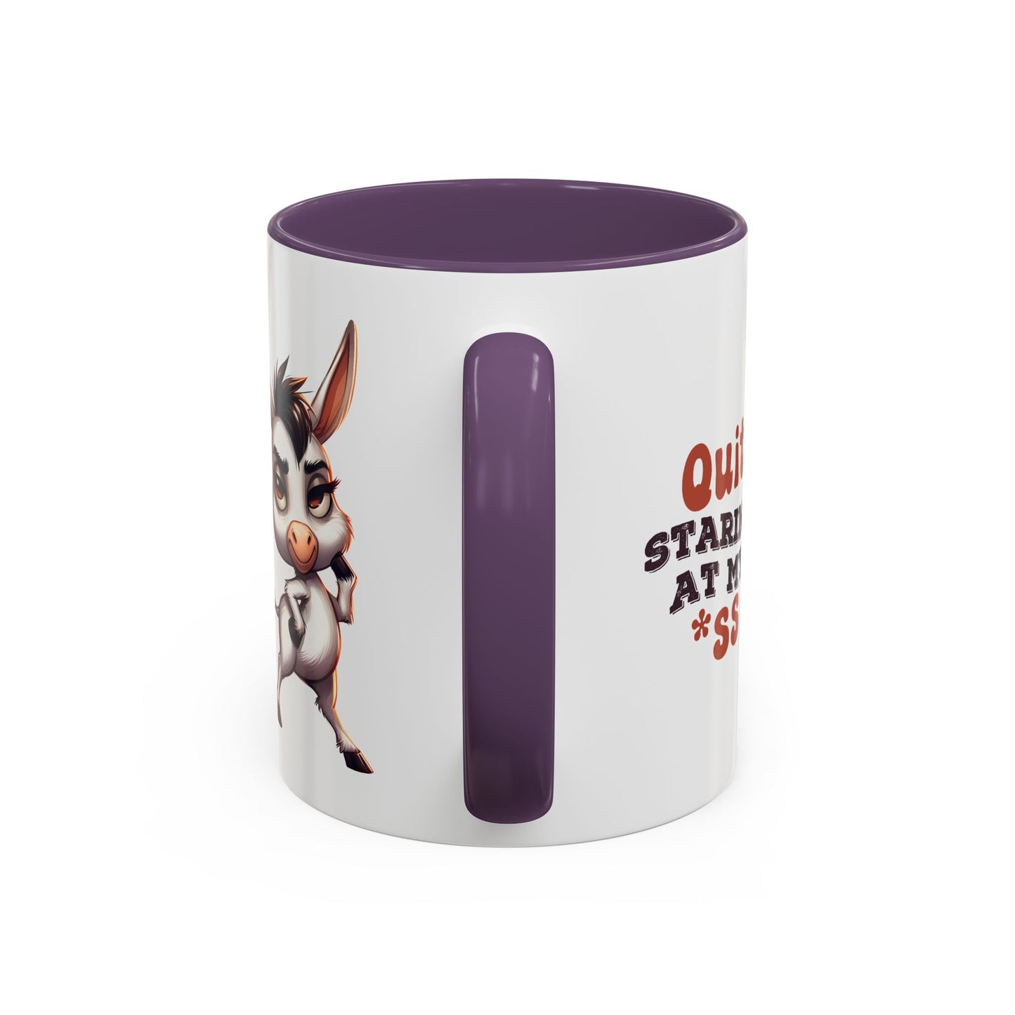 Humor Mug - Quit Staring At My Ass