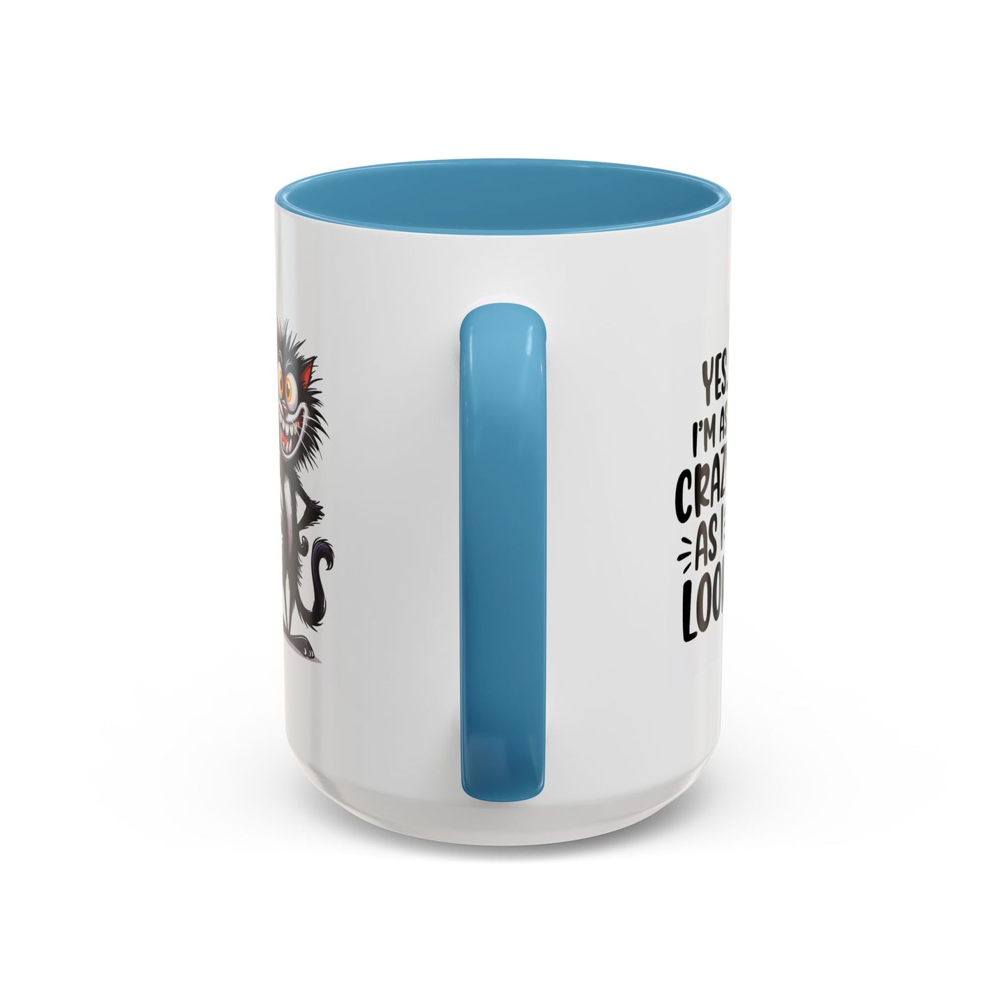 Humor Mug - Yes I am as Crazy