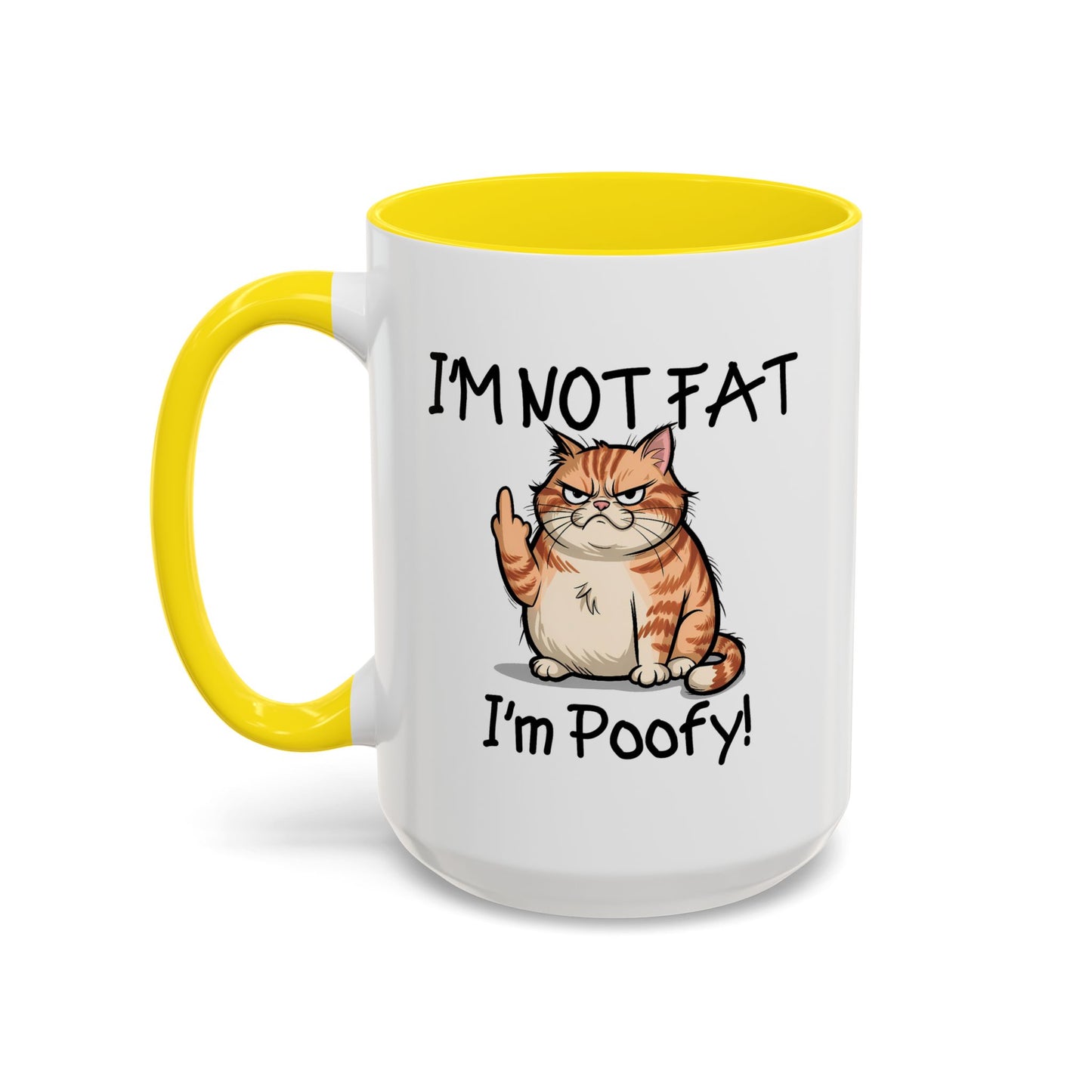 Humor Mug - I'm Not Fat I'm Poofy