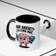 Adult Mug - Your Anxiety Is a Lying Hoe