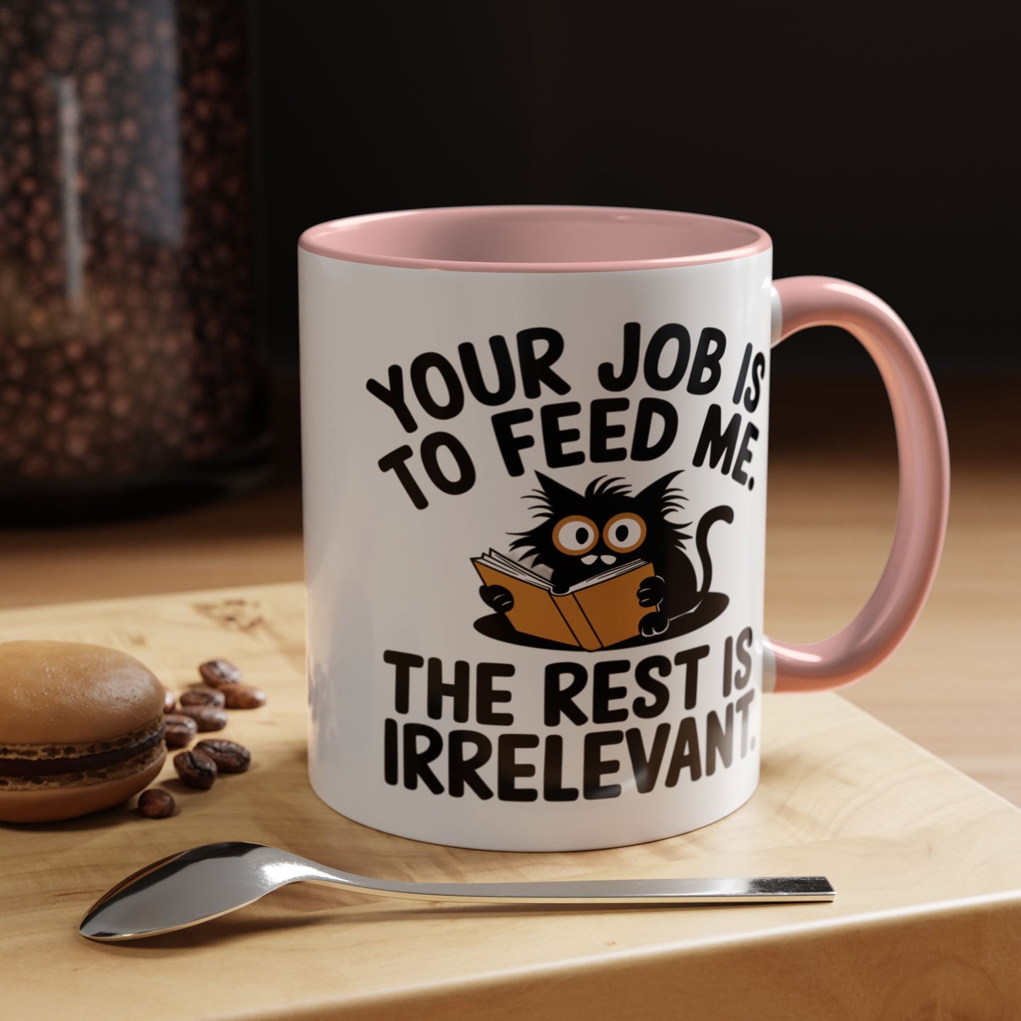 Animal Mug - Your Job Is To Feed Me