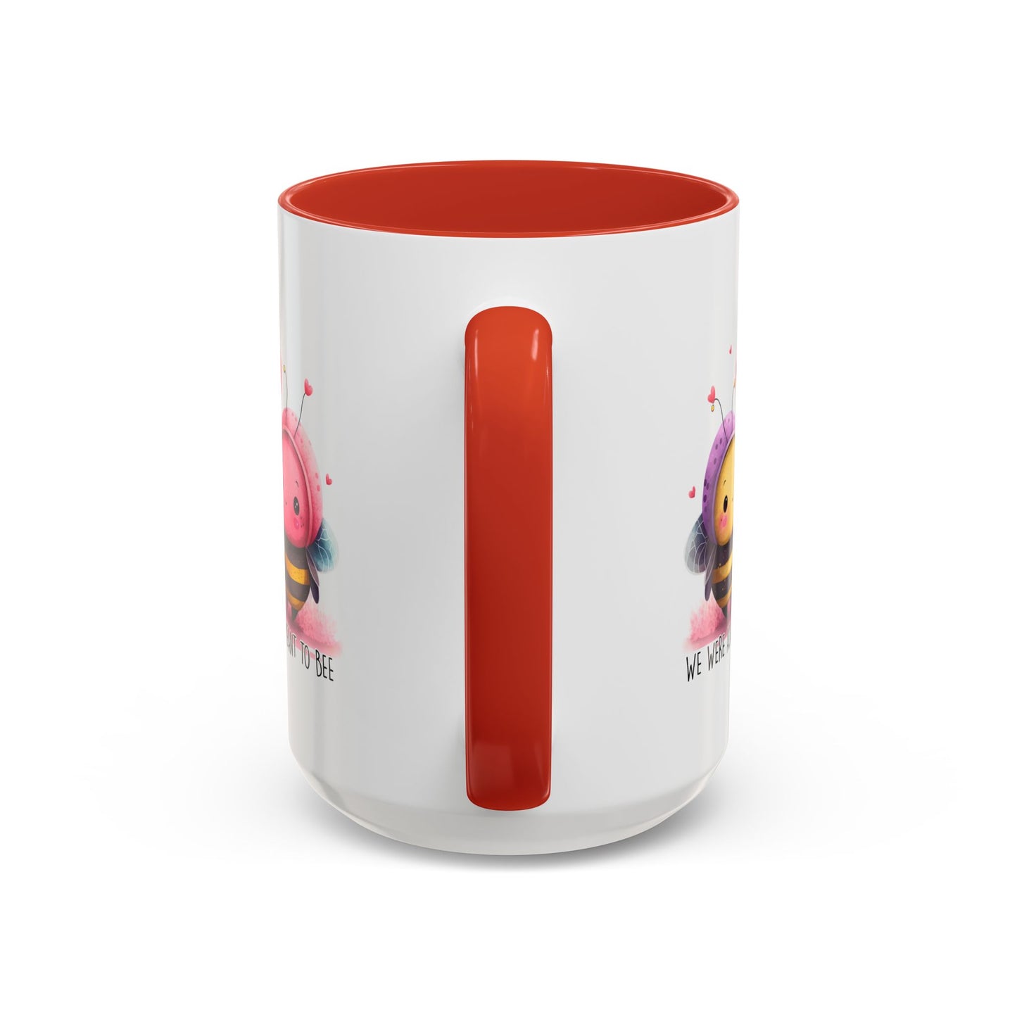 Anniversary Mug - We Were Always Meant To Bee