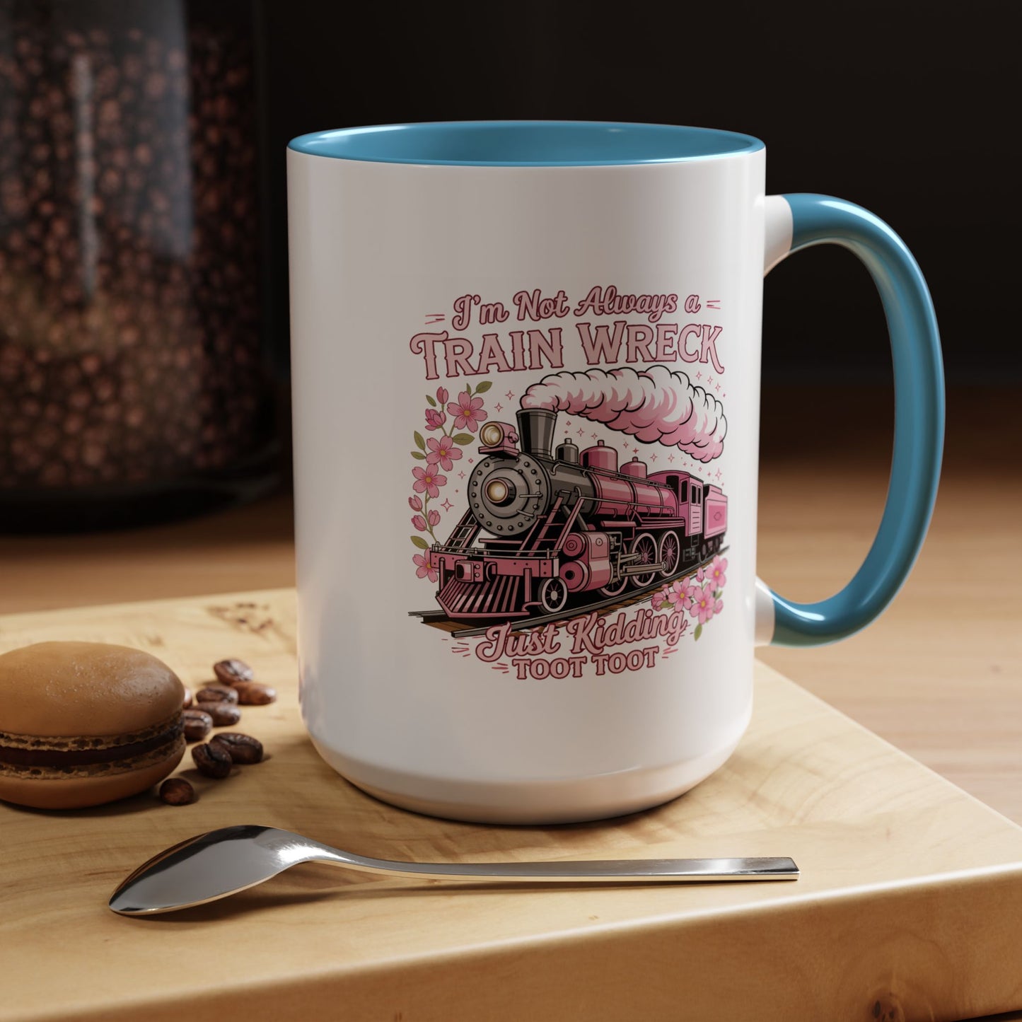 Humor Mug - I'm Not Always