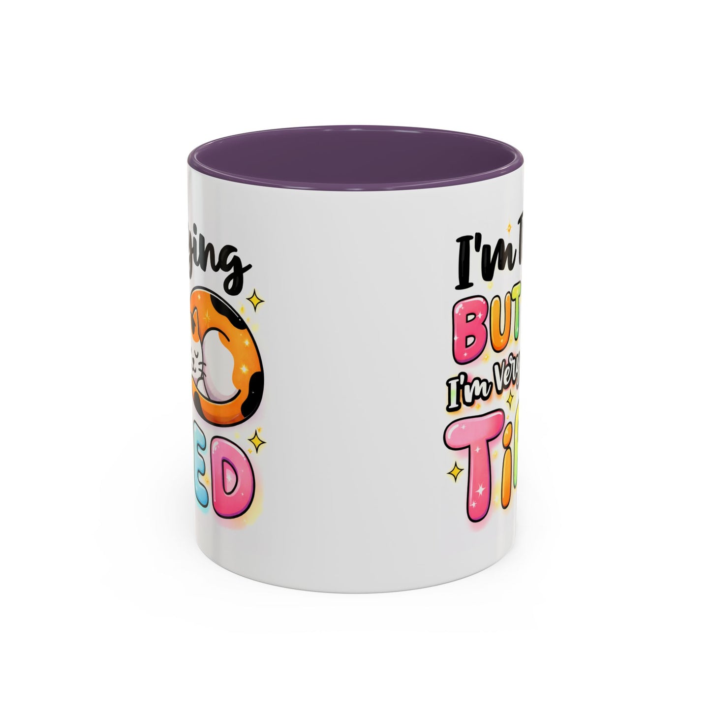 Humor Mug - I'm Trying But I'm Very Tired