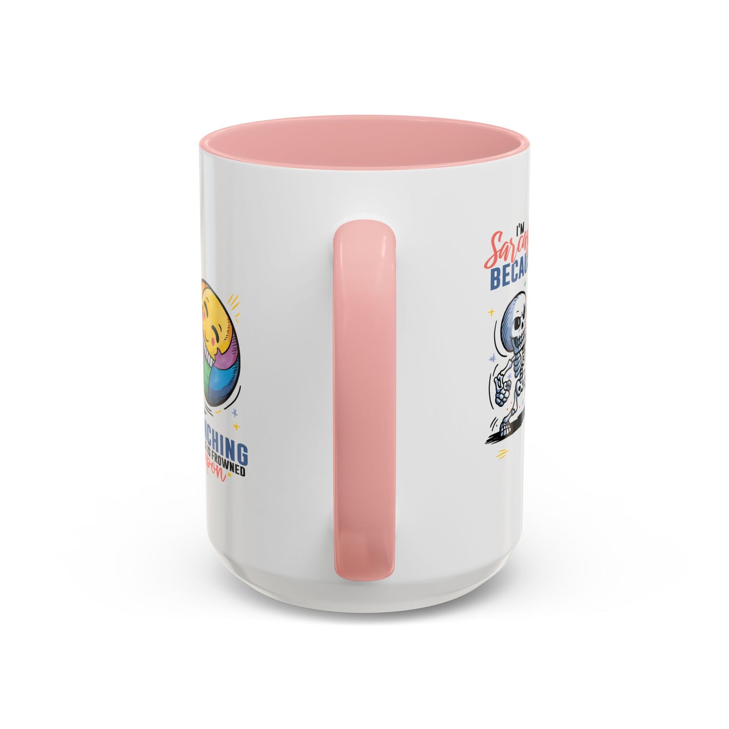 Humor Mug - I'm Sarcastic Because