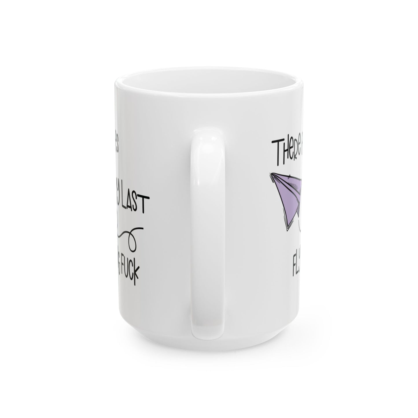 Adult Mug - Ther Goes My Last Flying Fuck