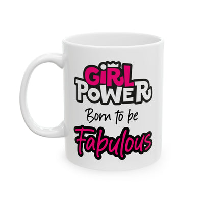 Birthday Mug - Girl Power Born To Be Fabulous