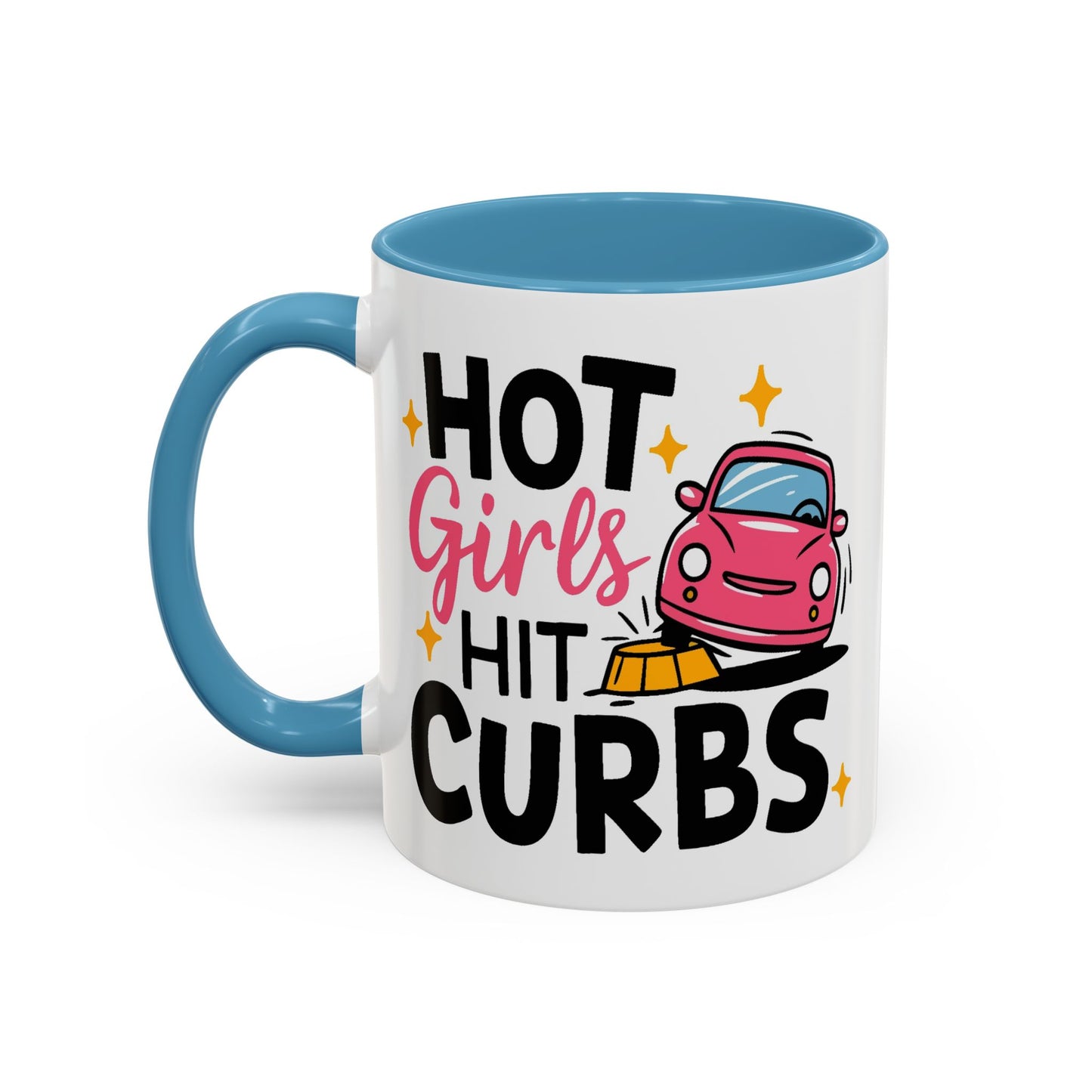Humor Mug - Hot Girls Hit Curbs