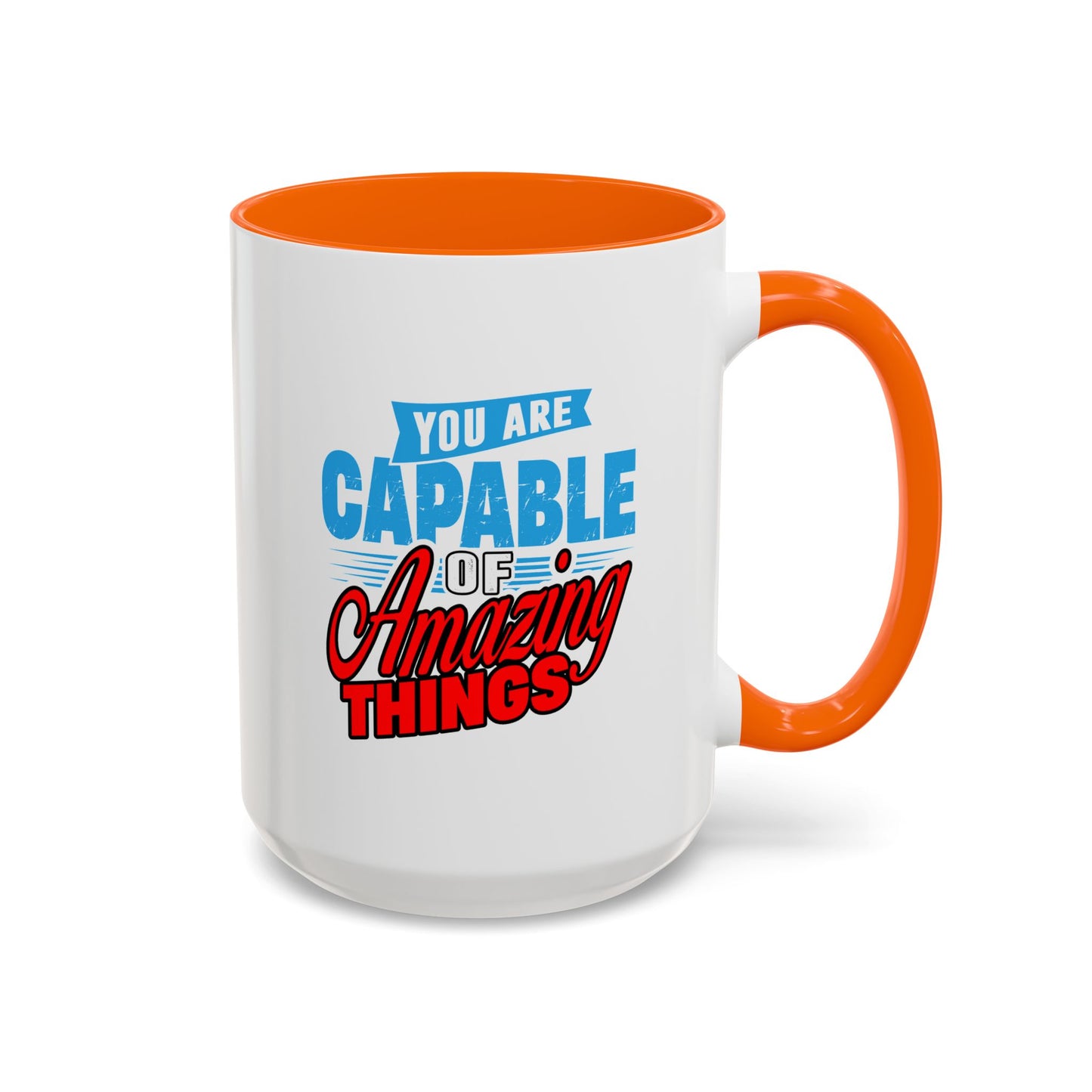 Motivation Mug - You Are Capable of Amazing Things