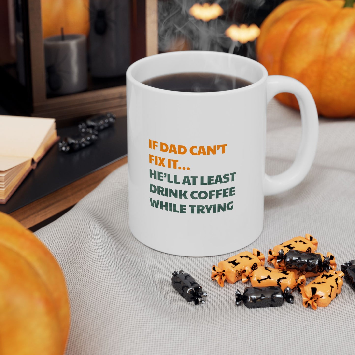 Father's Day Mug - If Dad Can't Fix It