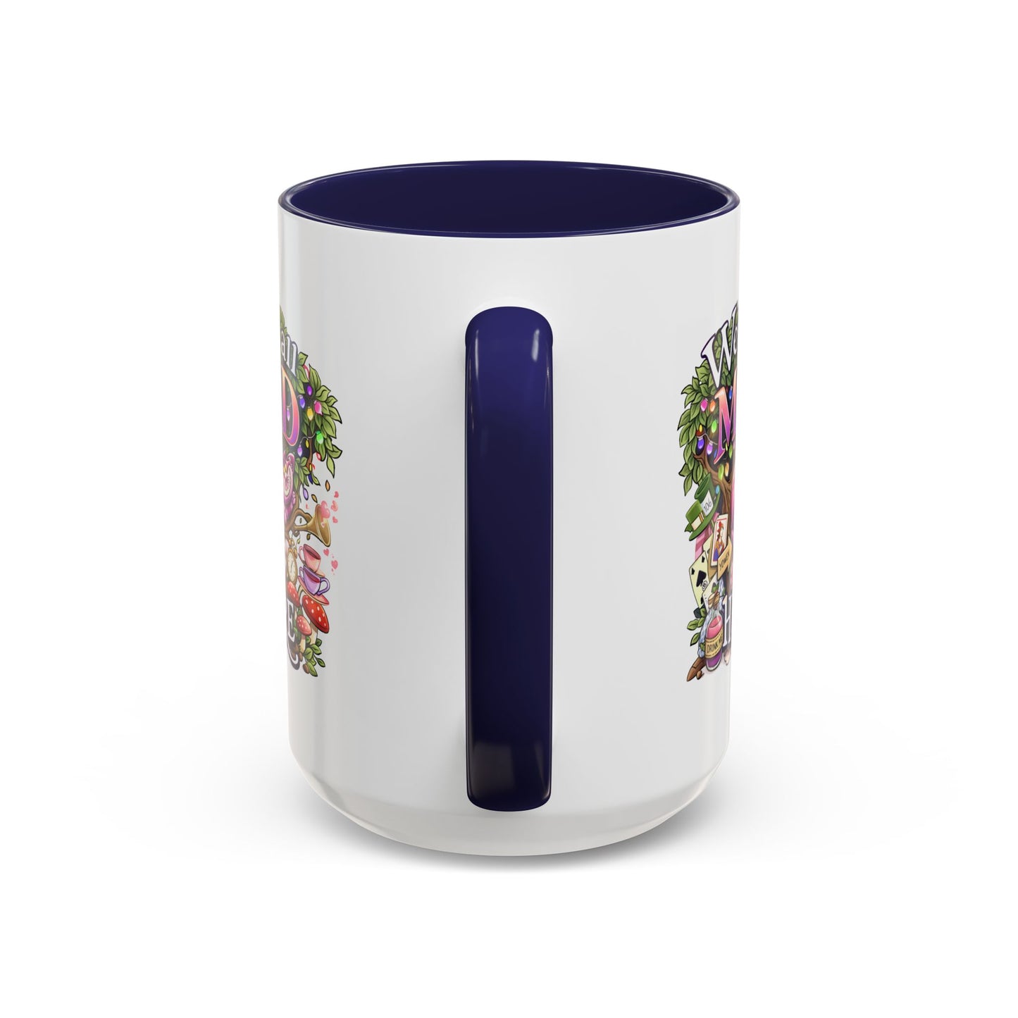 Humor Mug - We're All Mad Here