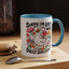 Humor Mug - Sorry I'm Late I Was Dilly Dallying