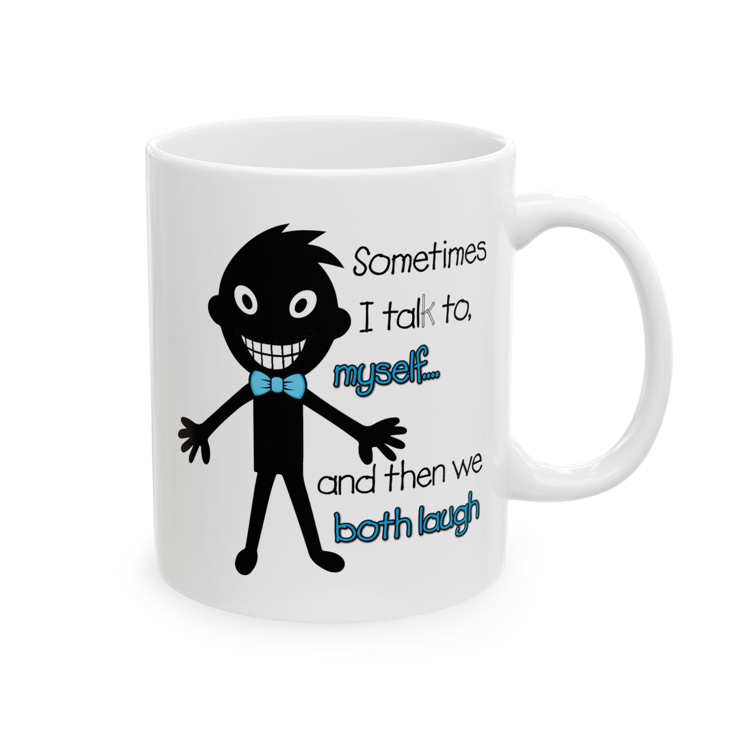 Humor Mug - Sometimes I Talk To Myself