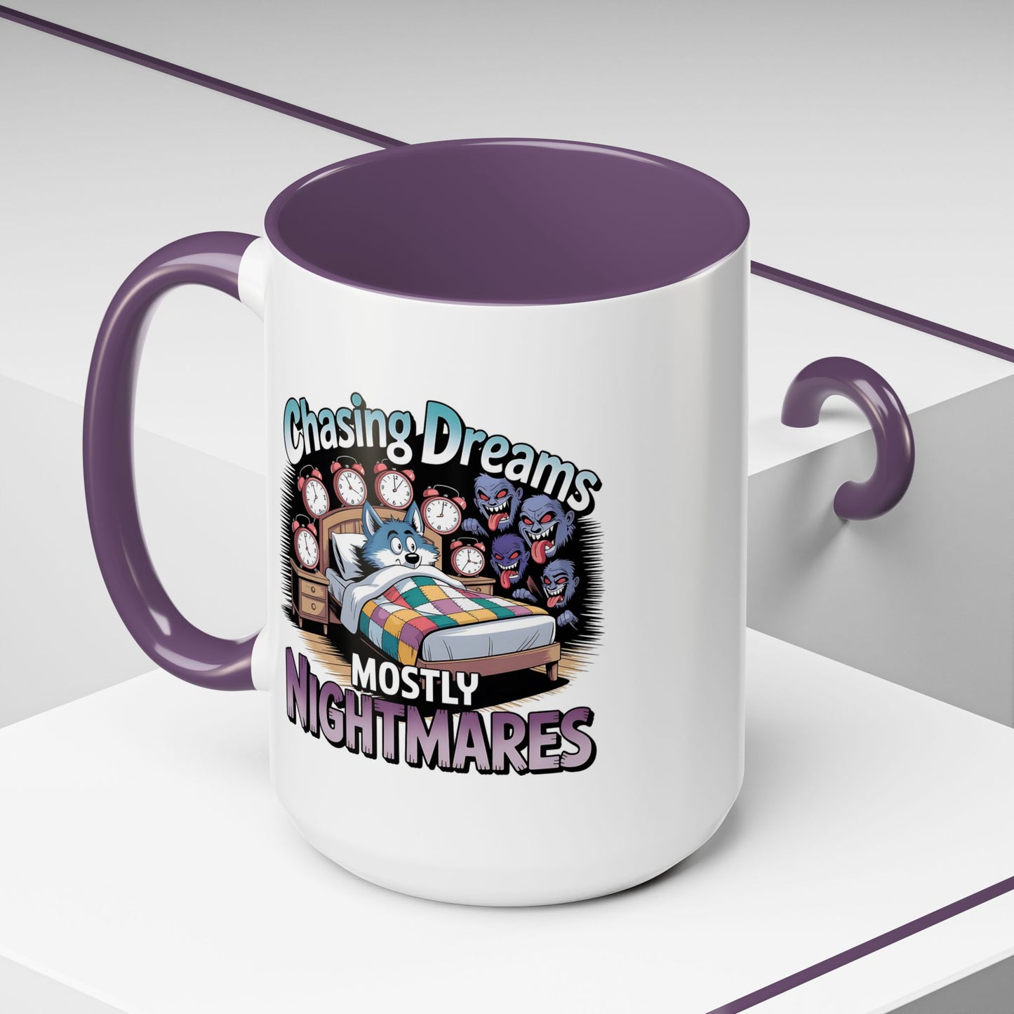 Humor Mug - Chasing Dreams Mostly Nightmares