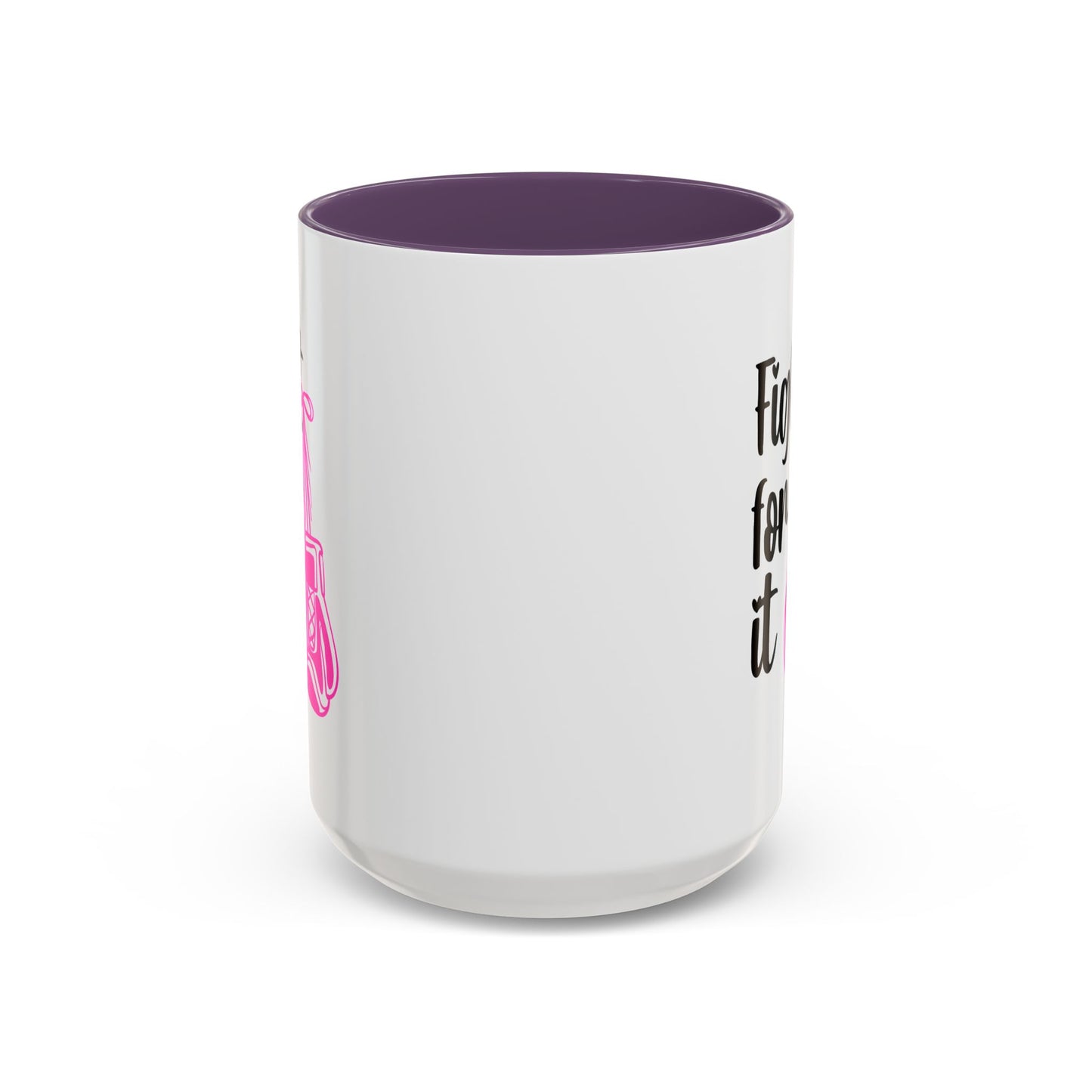 Support Mug - Fight For It