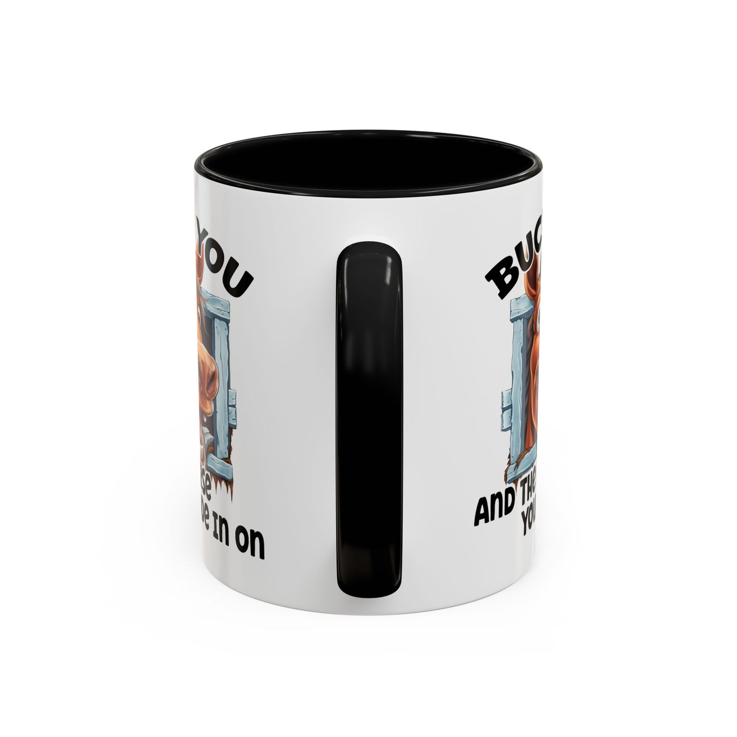 Humor Mug - Buck You and The Horse