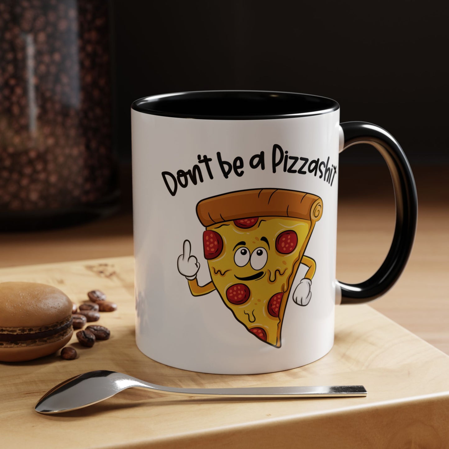 Adult Mug - Don't Be A Pizzashit