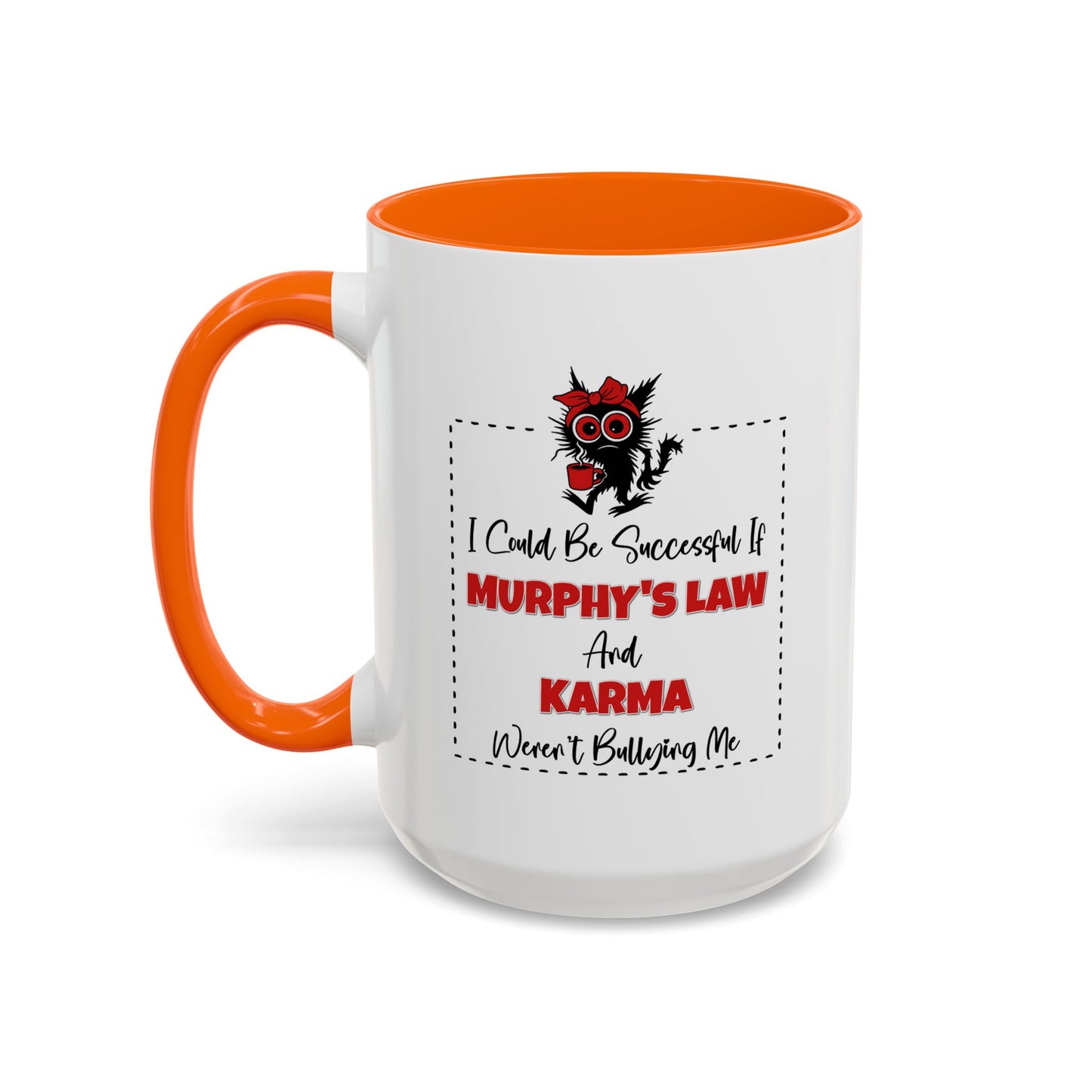 Humor Mug - I Could Be Successful