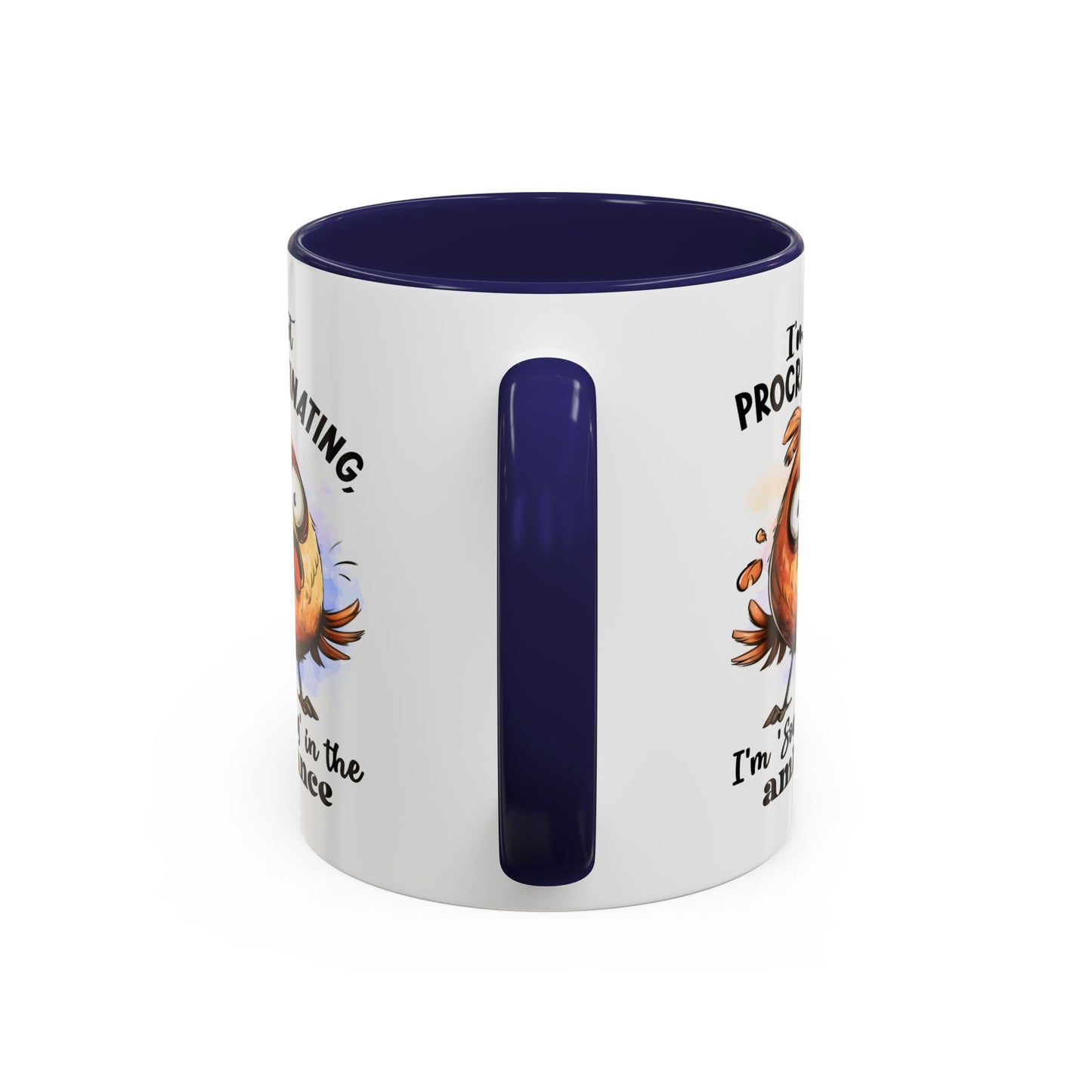 Humor Mug - I'm Not a Procrastinating