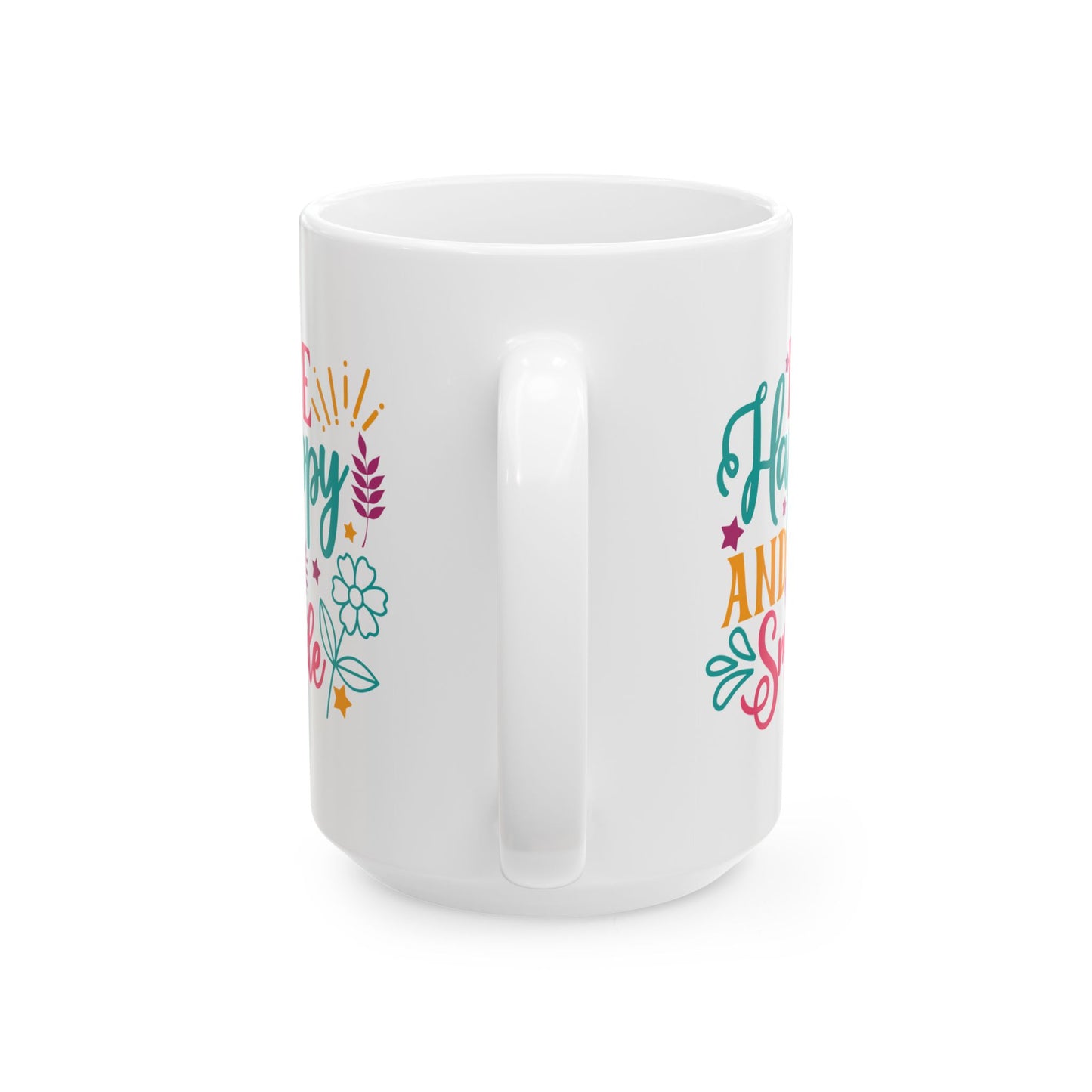 Motivation Mug - Be Happy and Smile