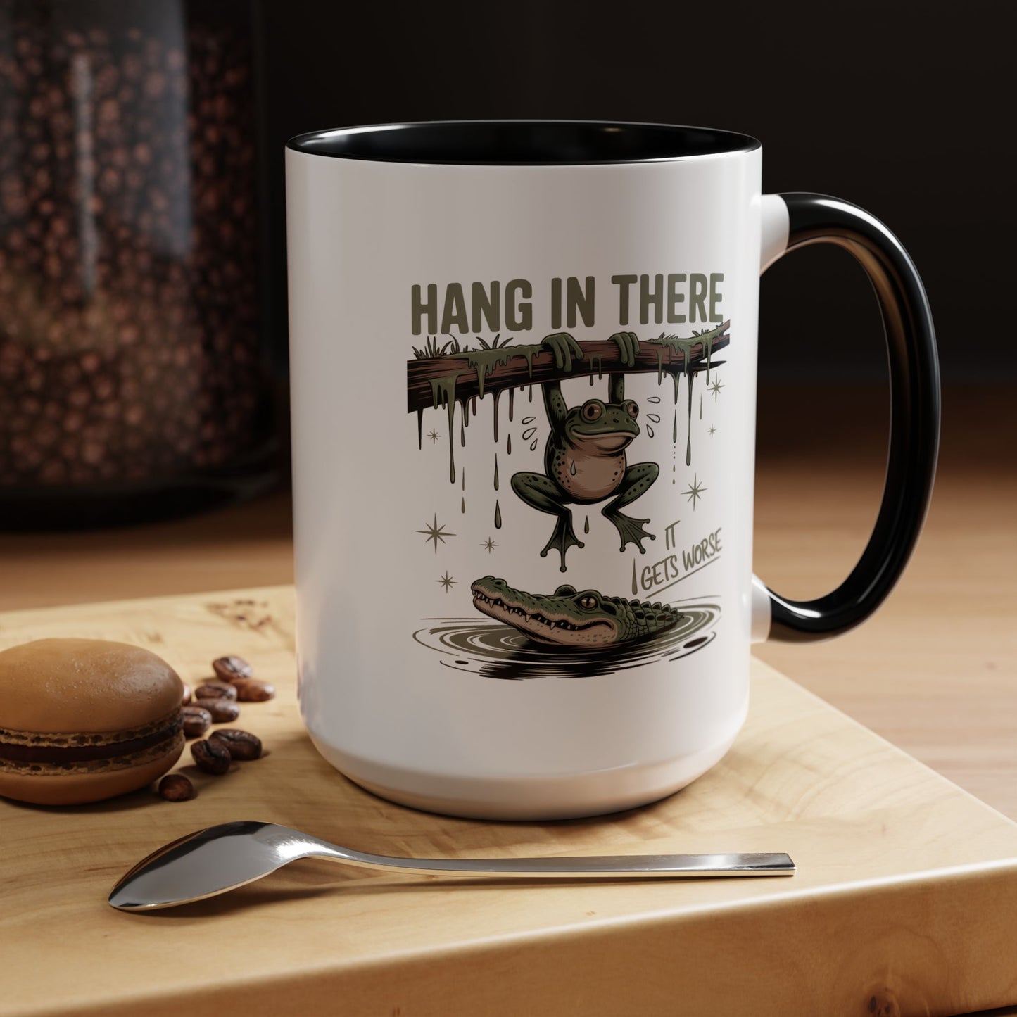 Humor Mug - Hang In There It Gets Worse