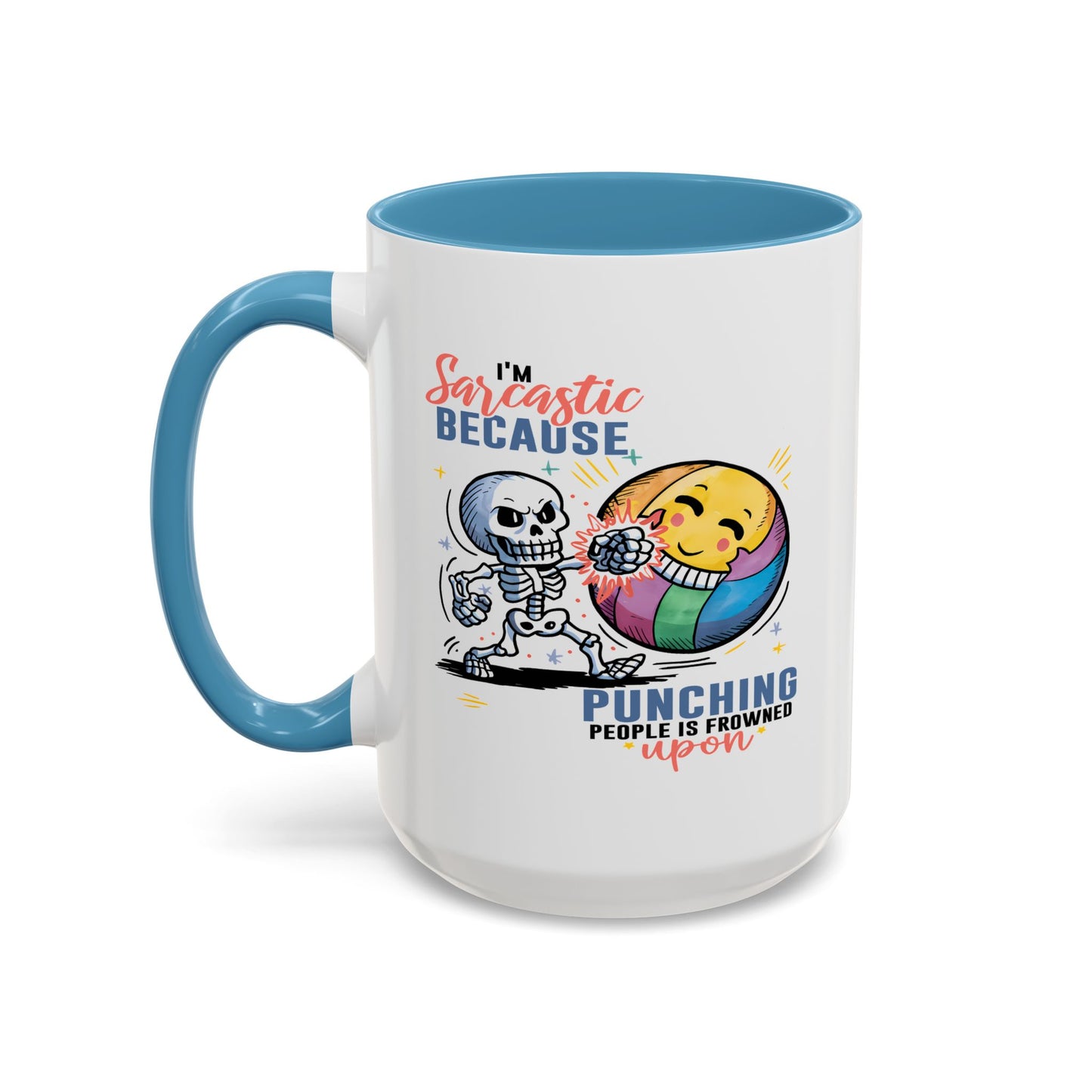 Humor Mug - I'm Sarcastic Because