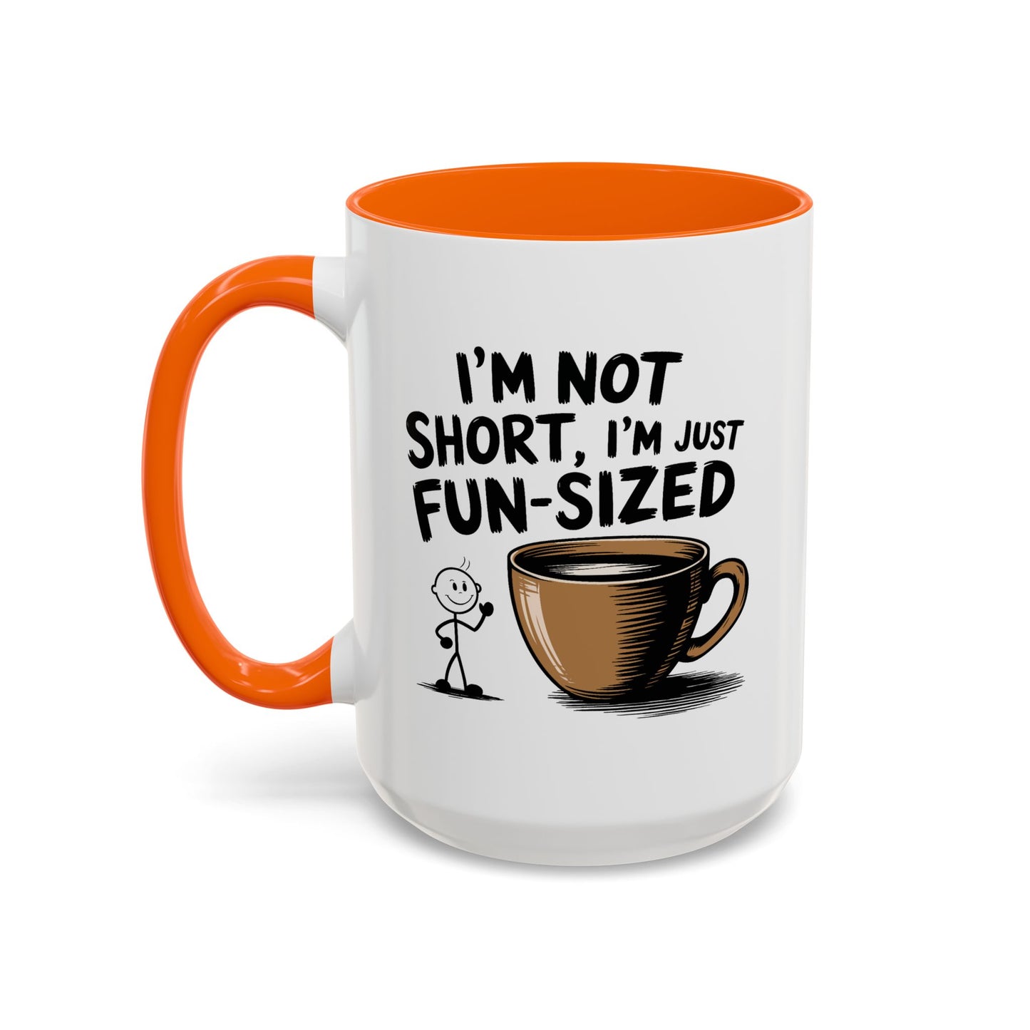 Humor Mug - I'm Not Short