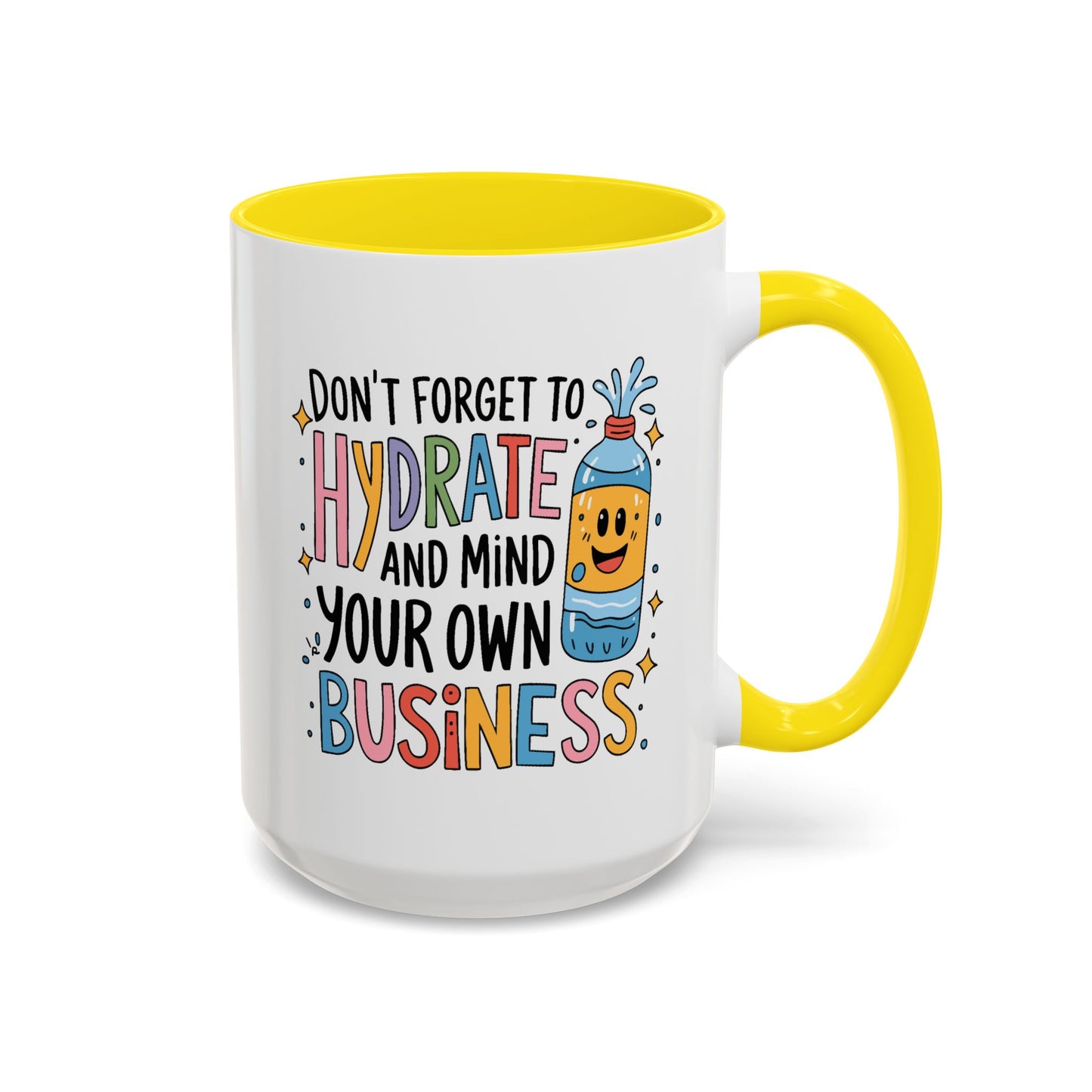 Humor Mug - Don't Forget to Hydrate