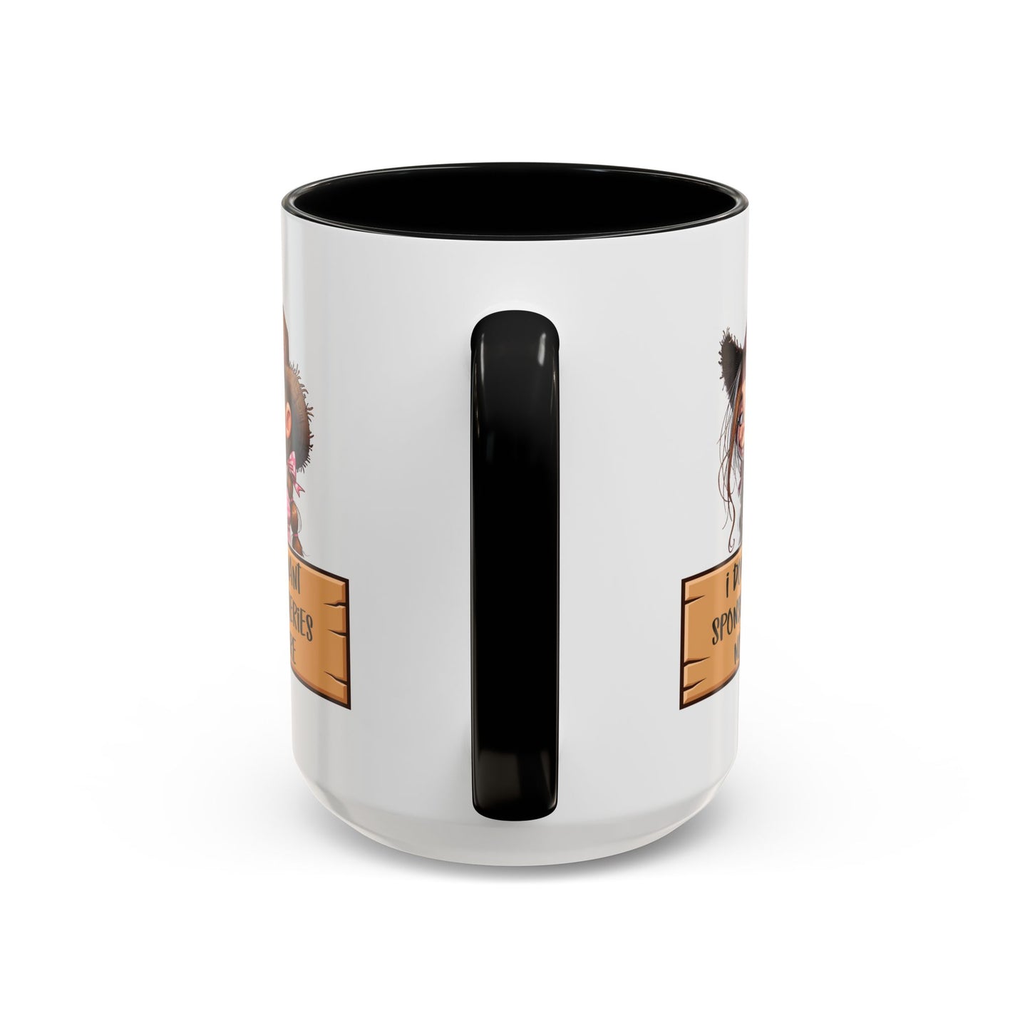 Adult Mug - I Don't Want Sponserbileries No More