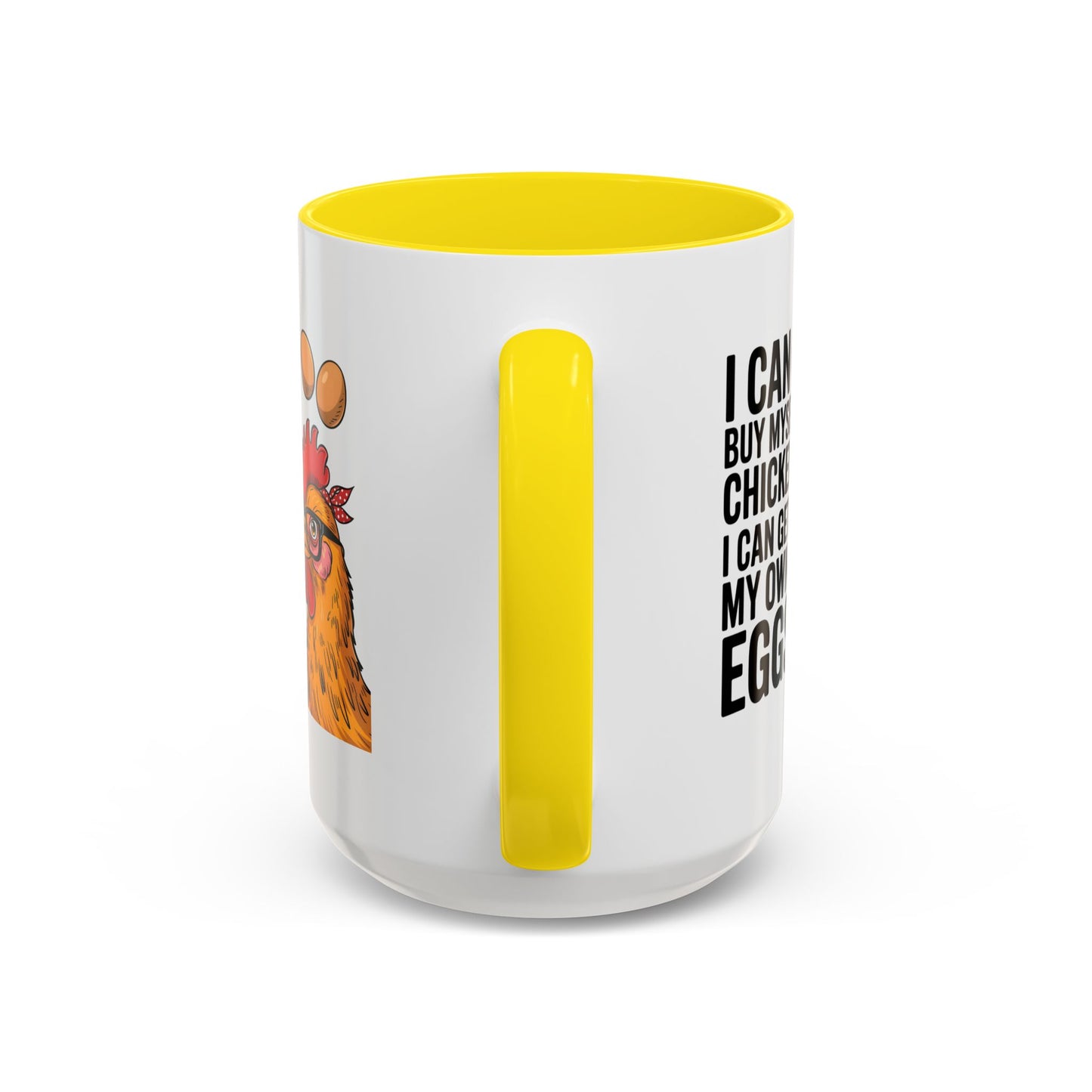 Humor Mug - I Can Buy Myself Chickens