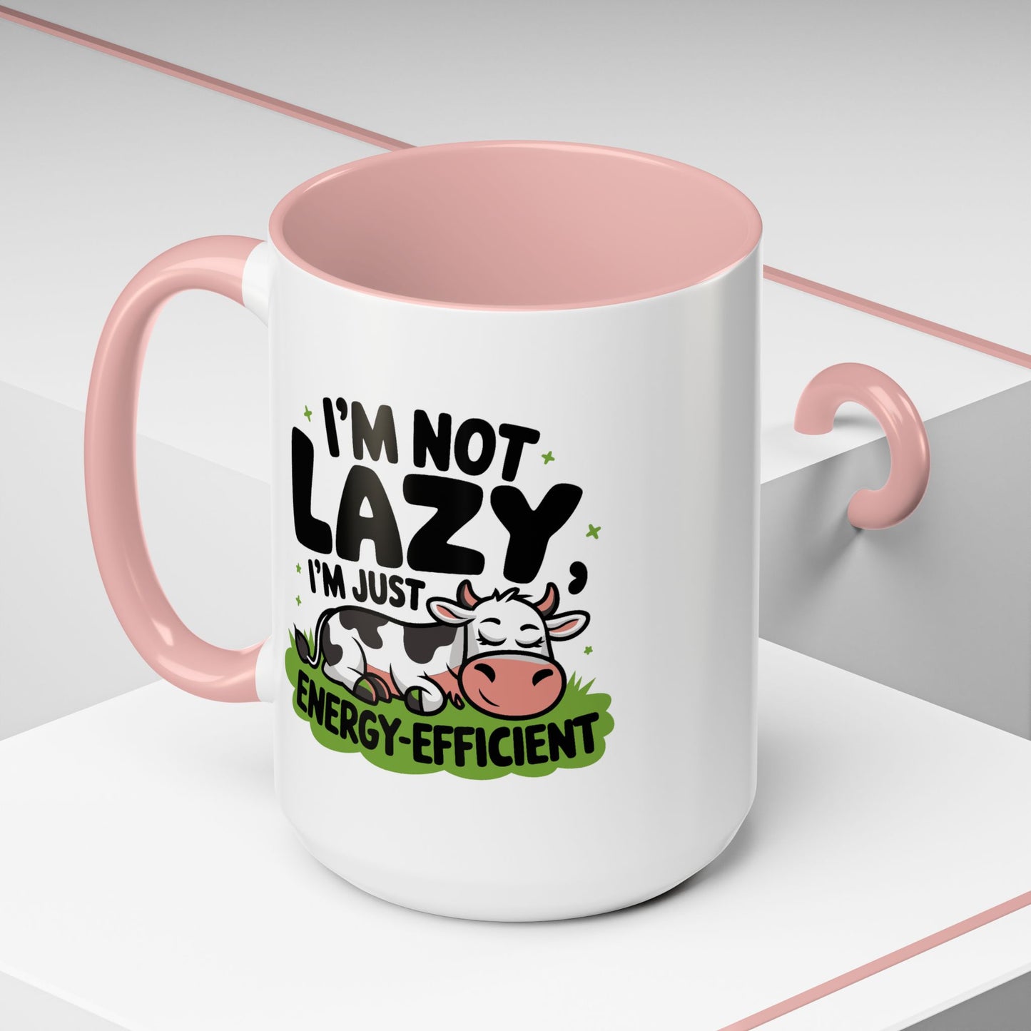 Humor Mug - I'm Not Lazy I'm Just Energy-Efficient