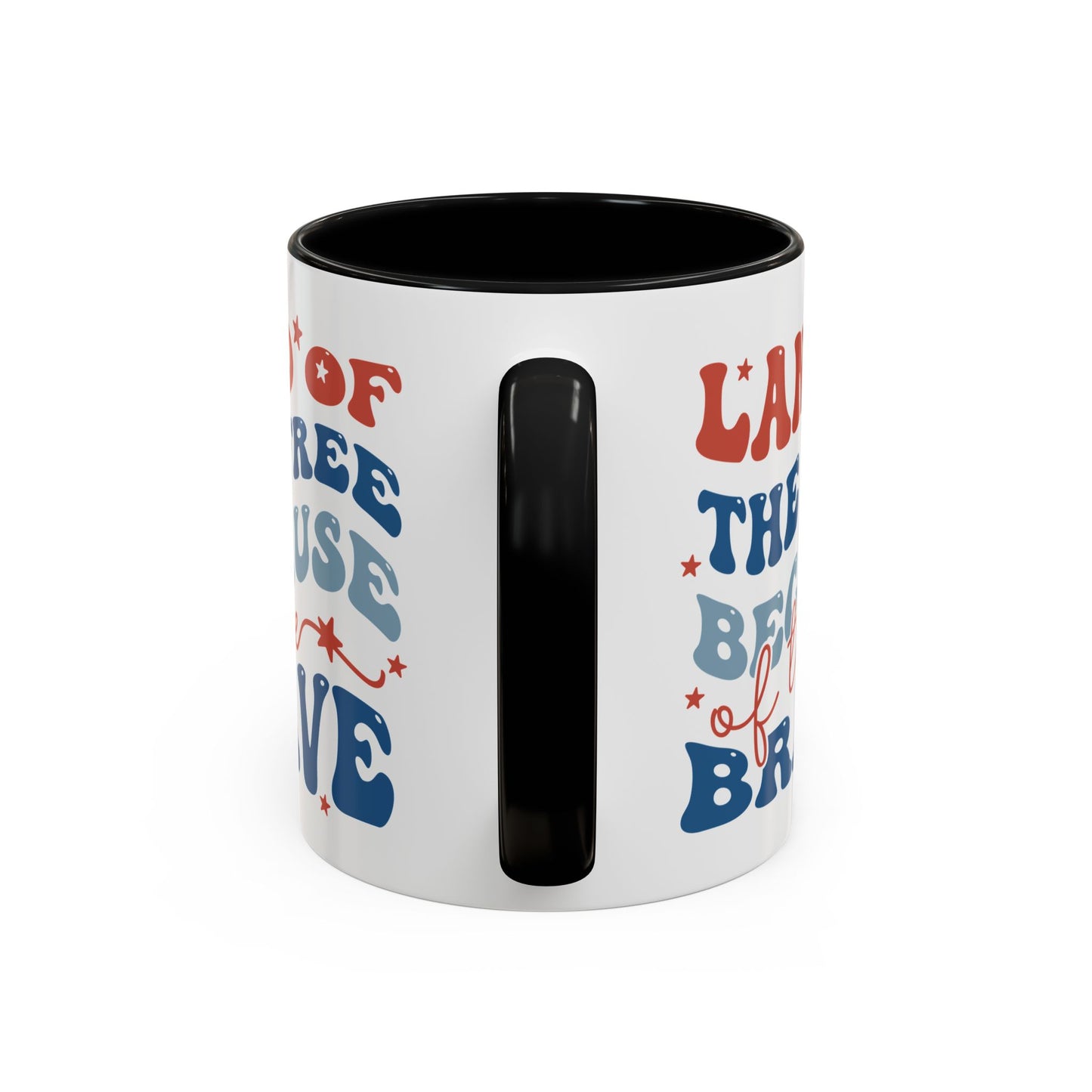 4th of July Mug - Land of The Free Because of The Brave