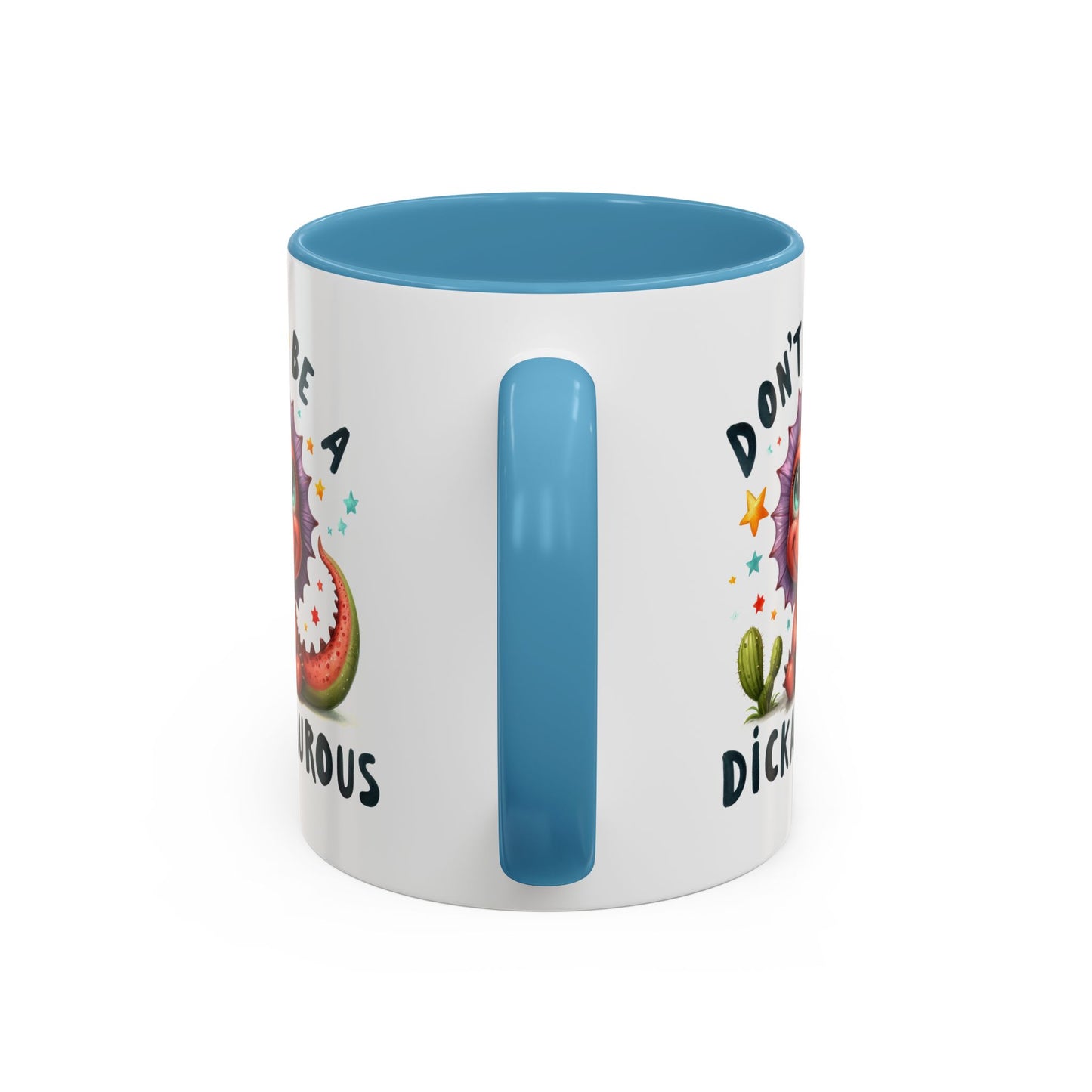 Humor Mug - Don't Be a Dickasauous