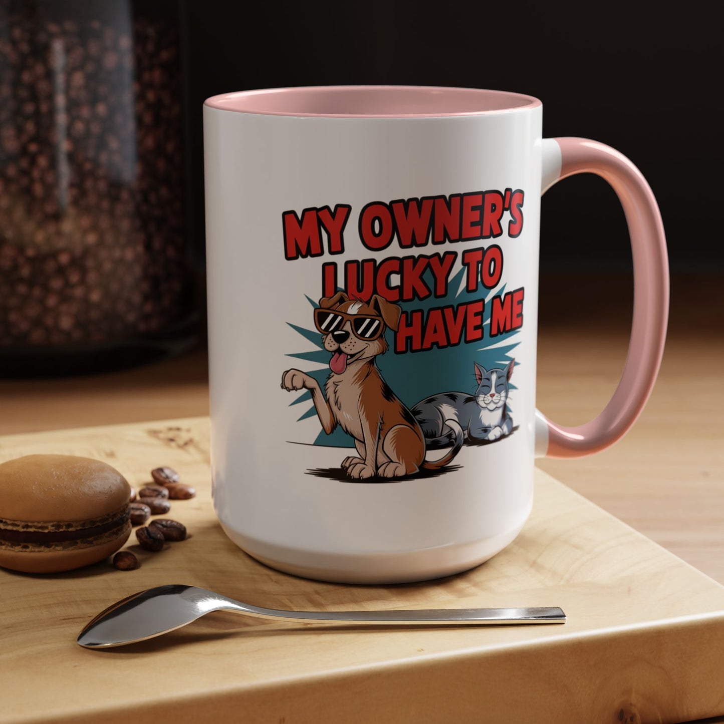 Animal Mug - My Owner's Luck To Have Me