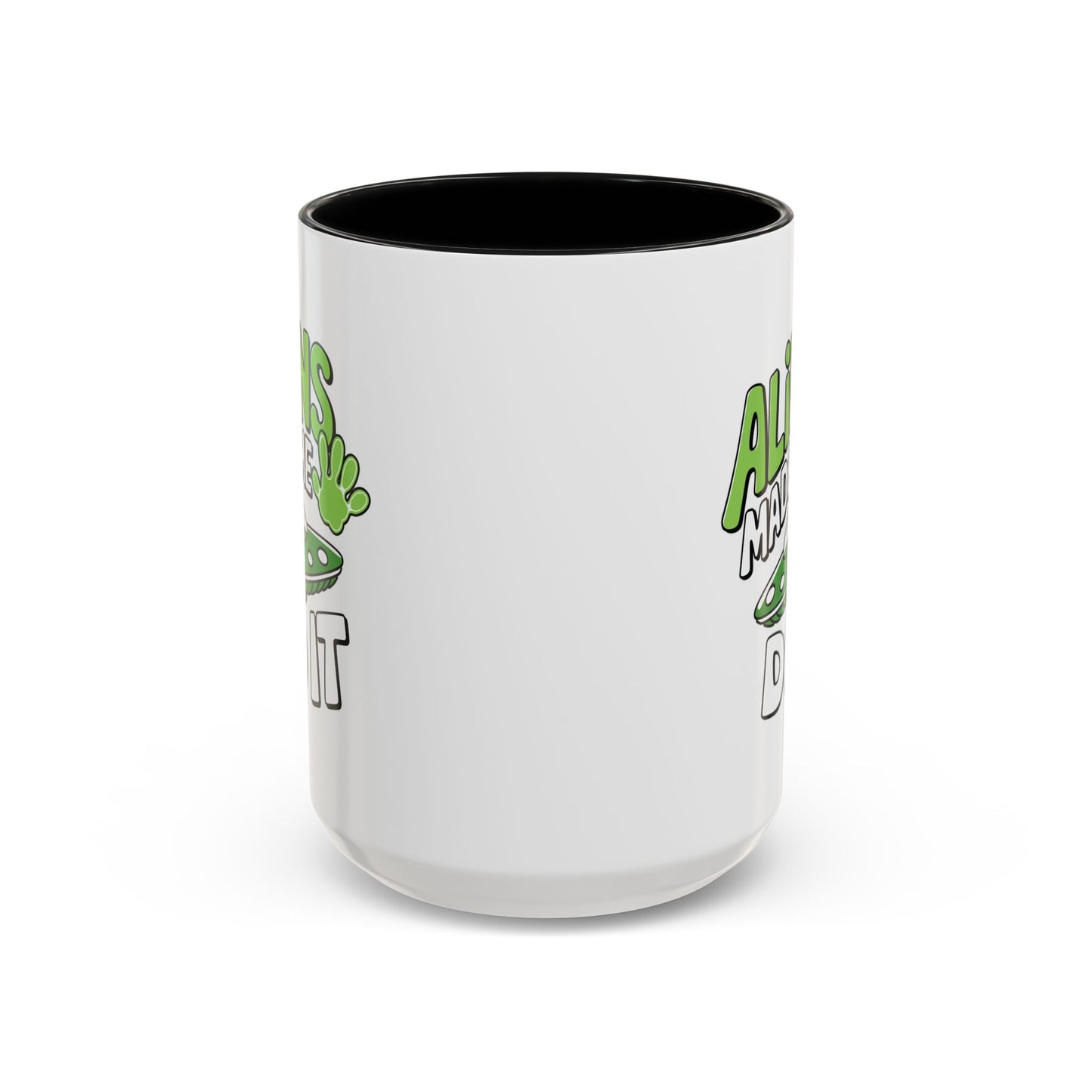 Alien Mug - Aliens Made Me