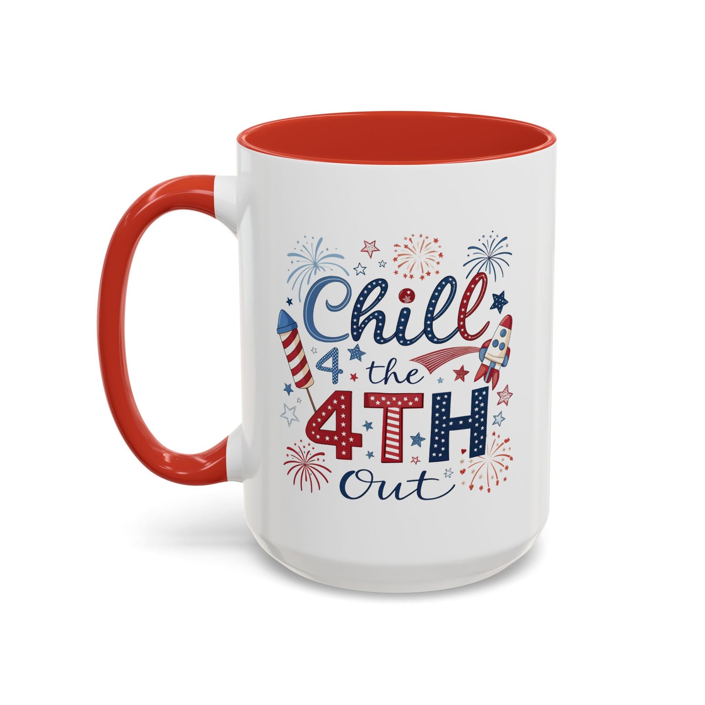 4th of July Mug - Chill the 4th Out Celebrations