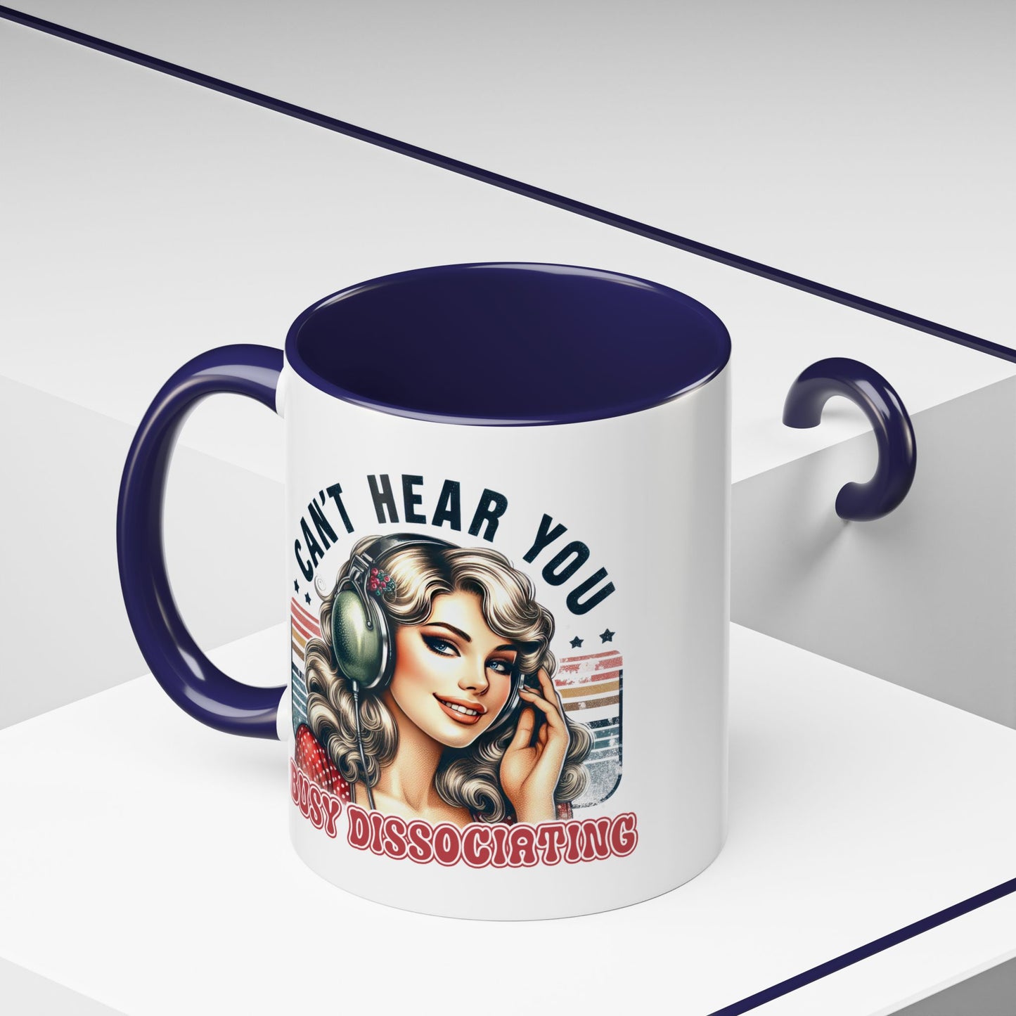 Humor Mug - Can't Hear You Busy Dissociating