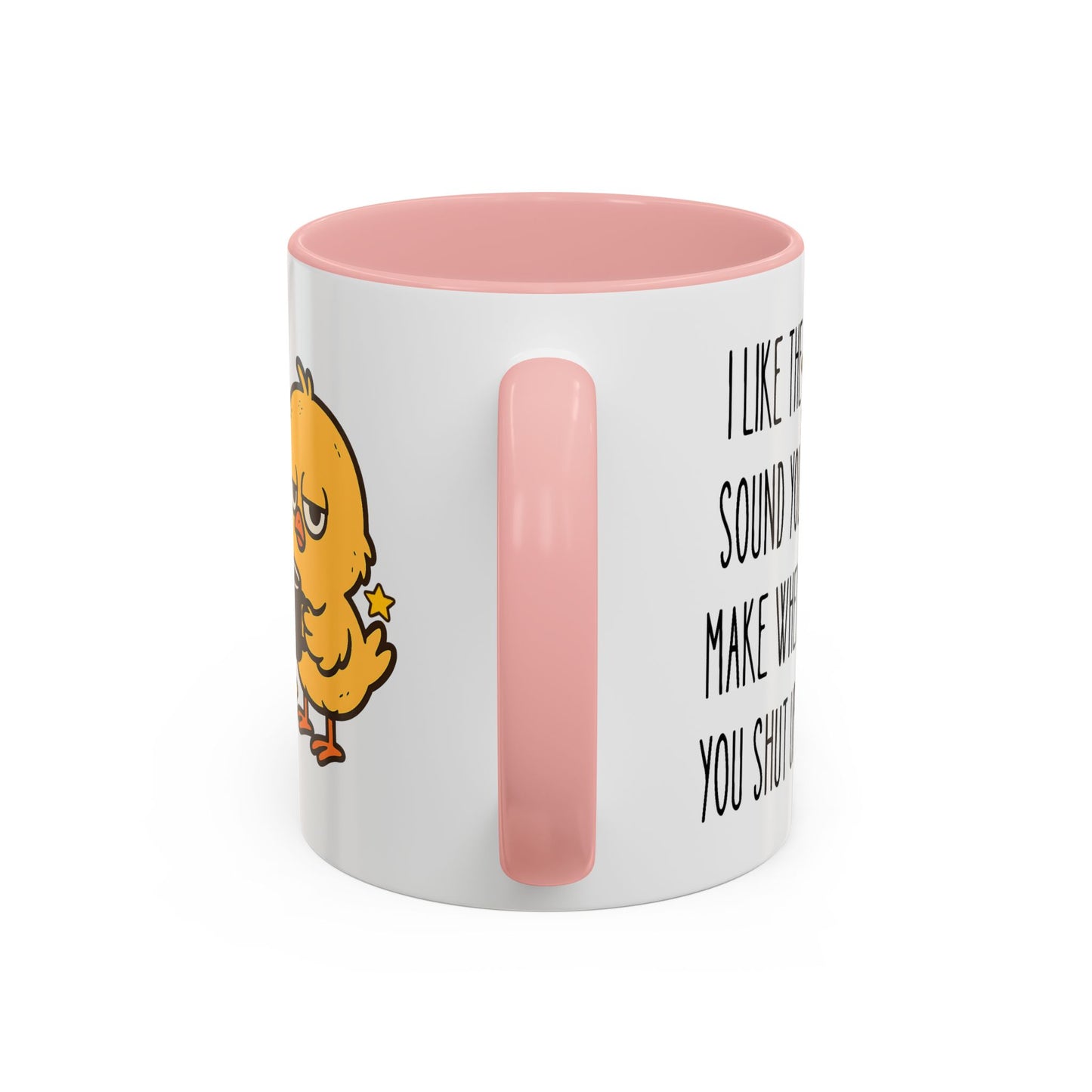 Humor Mug - I Like the Sound
