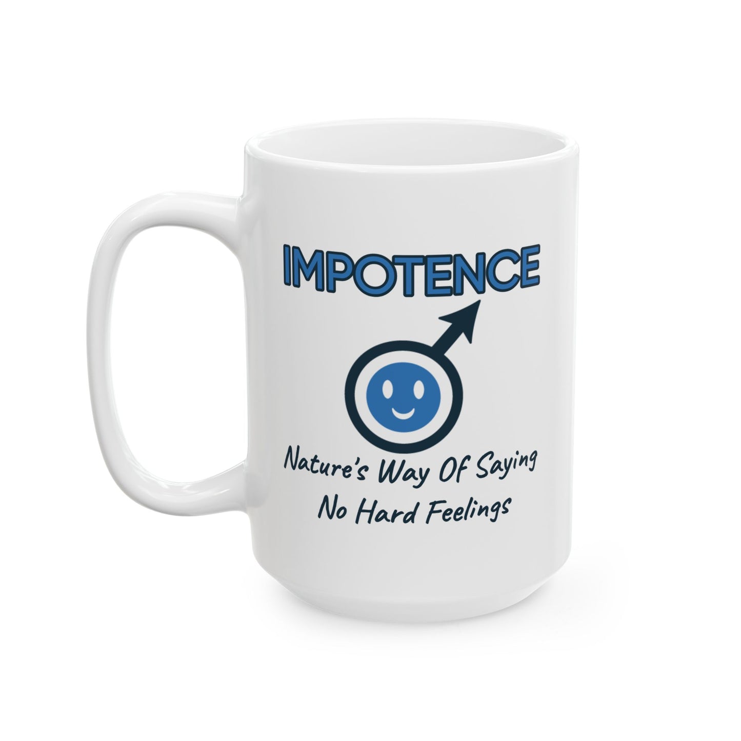 Humor Mug - Impotence Nature Way